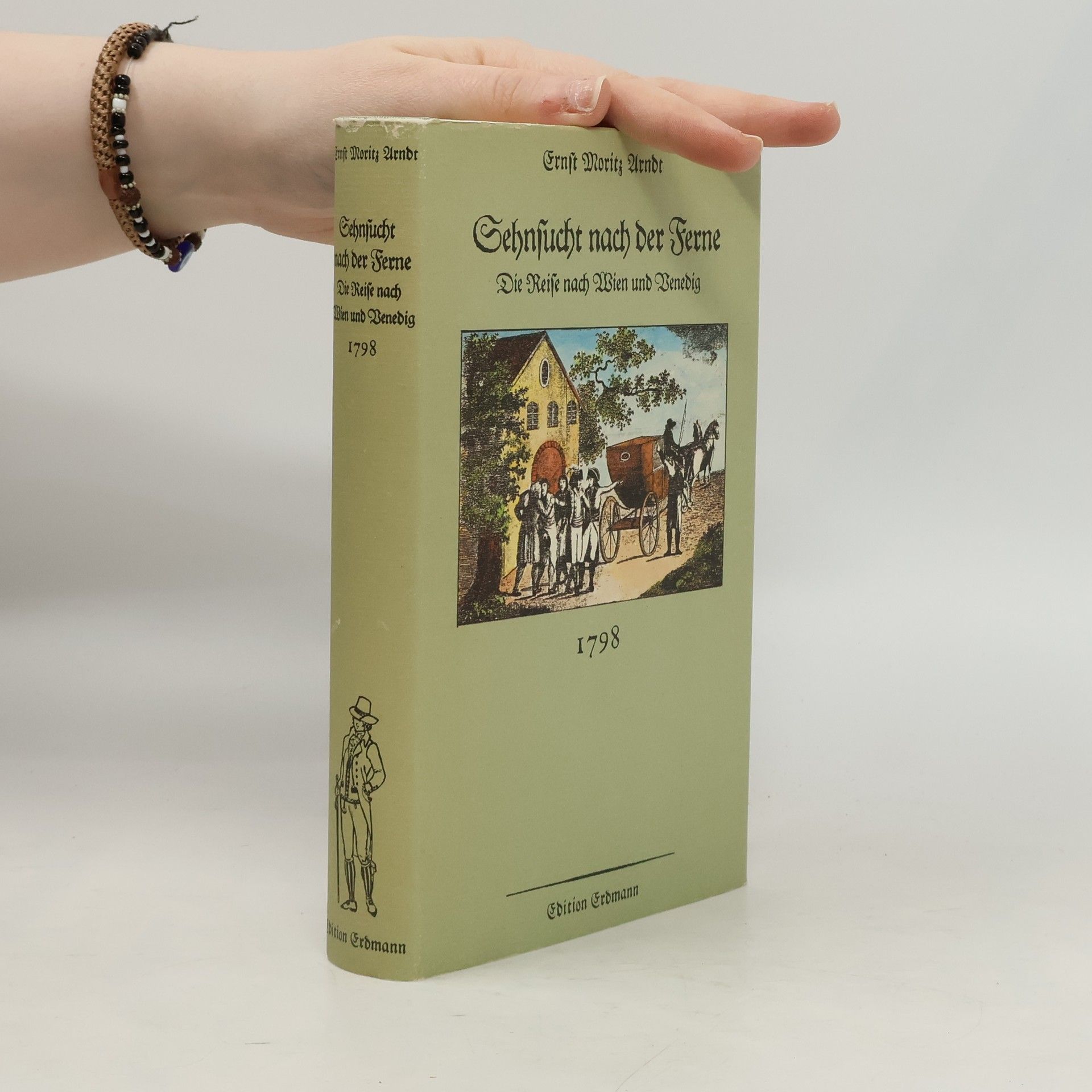 Ernst Moritz Arndt Sehnsucht nach der Ferne