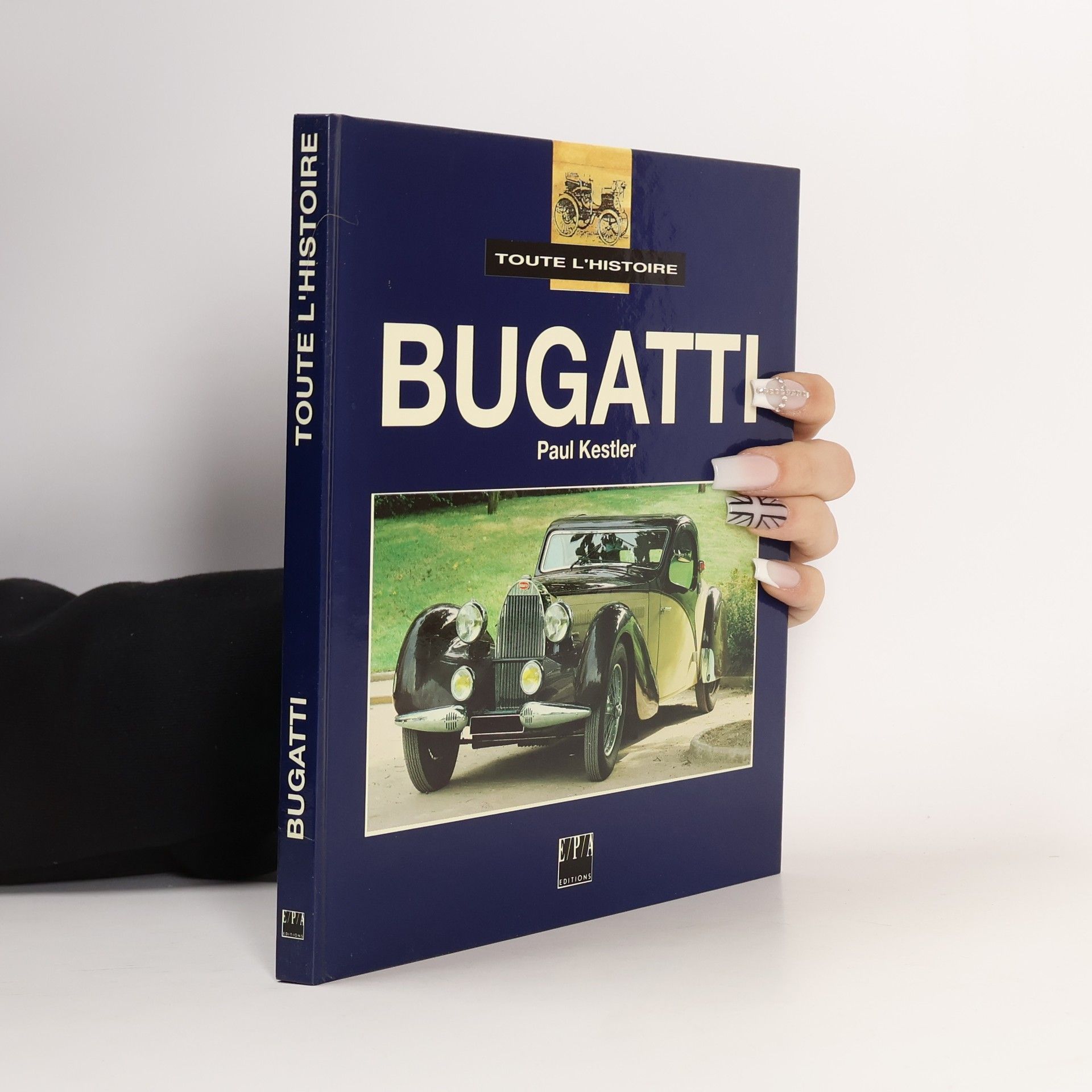 Paul Kestler Toute l'histoire: Bugatti