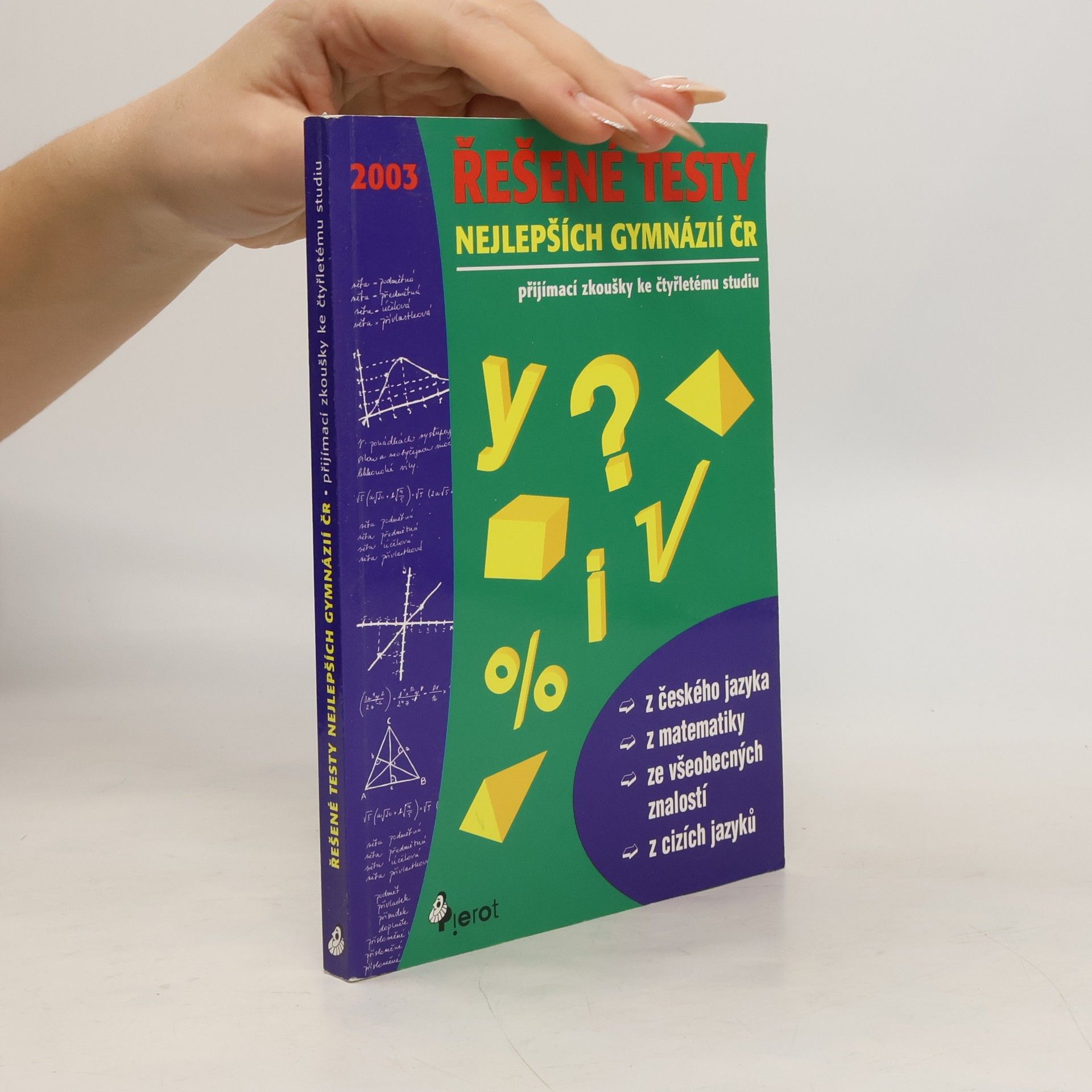Autorenkollektiv Řešené testy nejlepších gymnázií ČR : přijímací zkoušky ke čtyřletému studiu z českého jazyka ... Přijímací zkoušky ke čtyřletému studiu Řešené testy nejlepších gymnázií ČR - přijímací zkoušky ke čtyřletému studiu