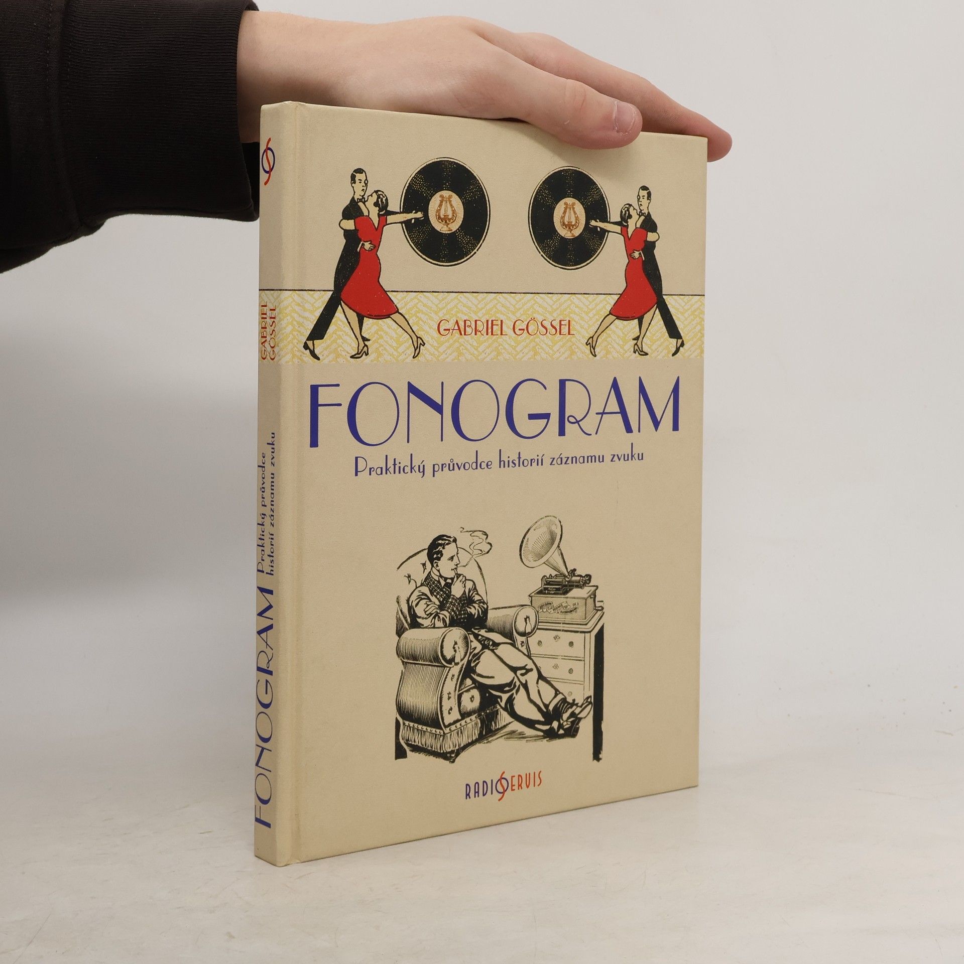 Gabriel Gössel Fonogram: Praktický průvodce historií záznamu zvuku