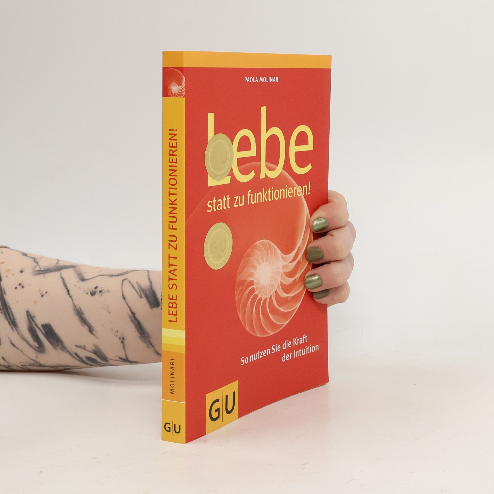 Paola Molinari Lebe statt zu funktionieren! So nutzen Sie die Kraft der Intuition