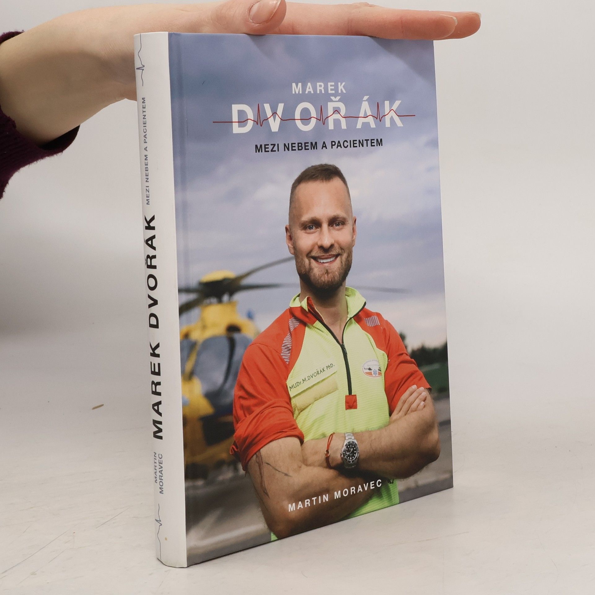 Martin Moravec Marek Dvořák. Mezi nebem a pacientem