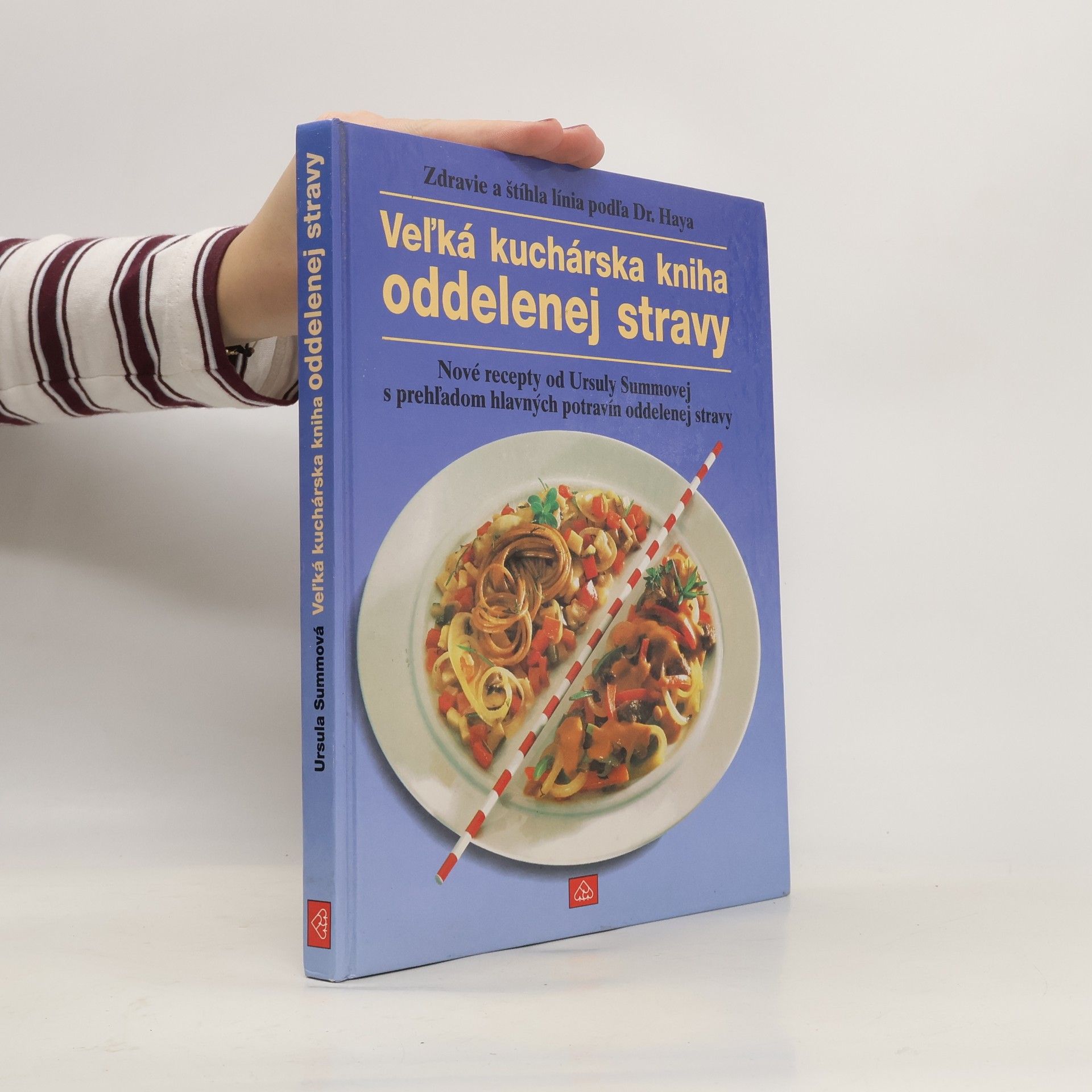 Ursula Summ Veľká kuchárská kniha oddelenej stravy