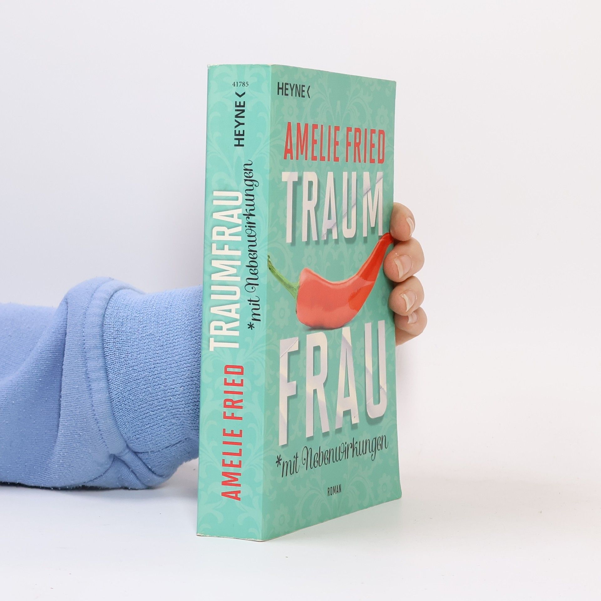 Amelie Fried Traumfrau mit Nebenwirkungen