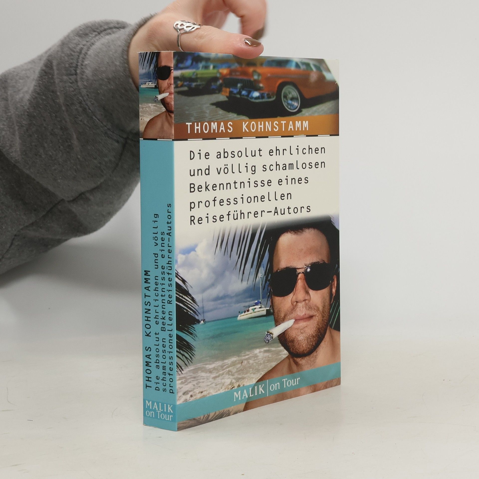 Thomas Kohnstamm Die absolut ehrlichen und völlig schamlosen Bekenntnisse eines professionellen Reiseführer-Autors