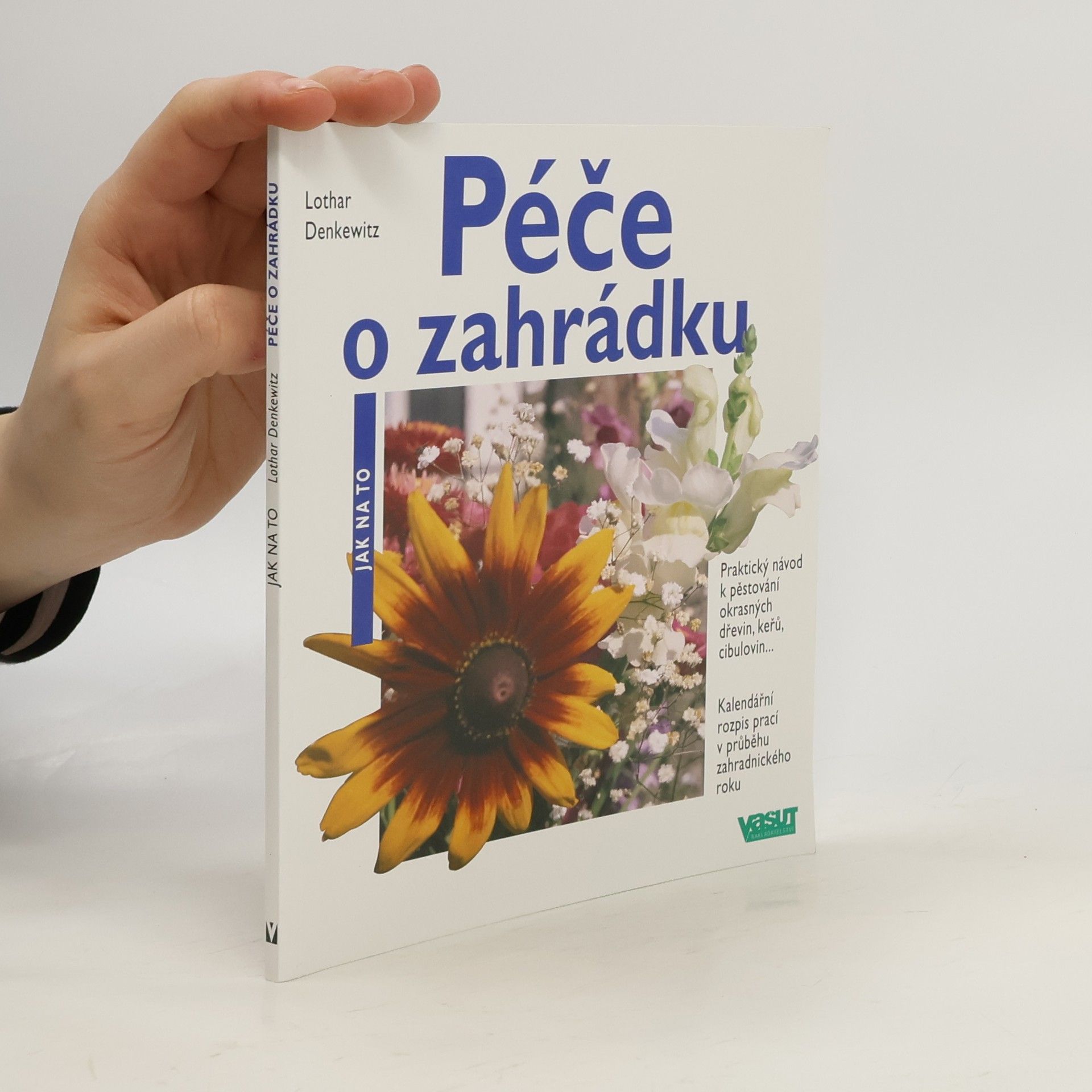 Lothar Denkewitz Péče o zahrádku
