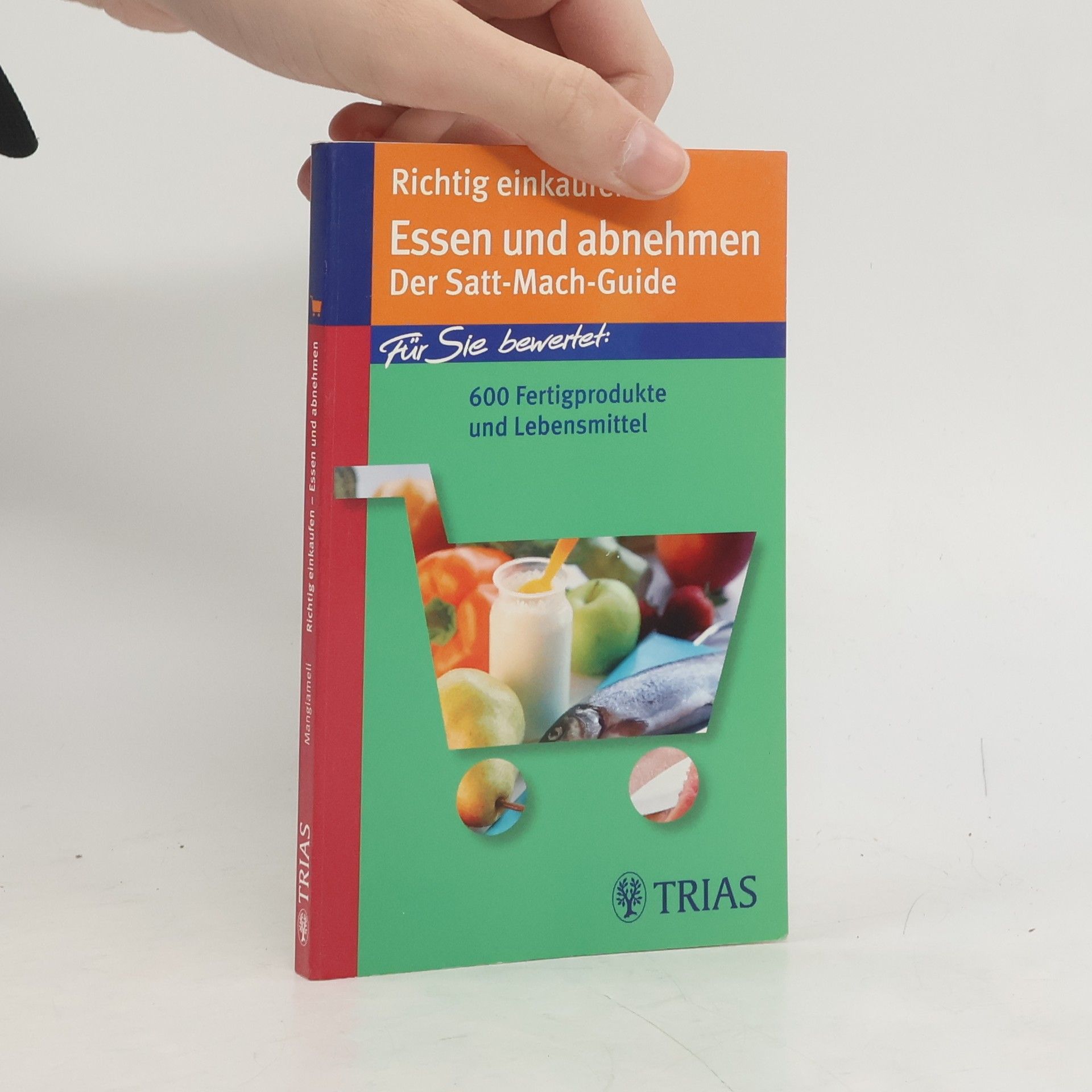 Franca Mangiameli Richtig Einkaufen: Essen und Abnehmen