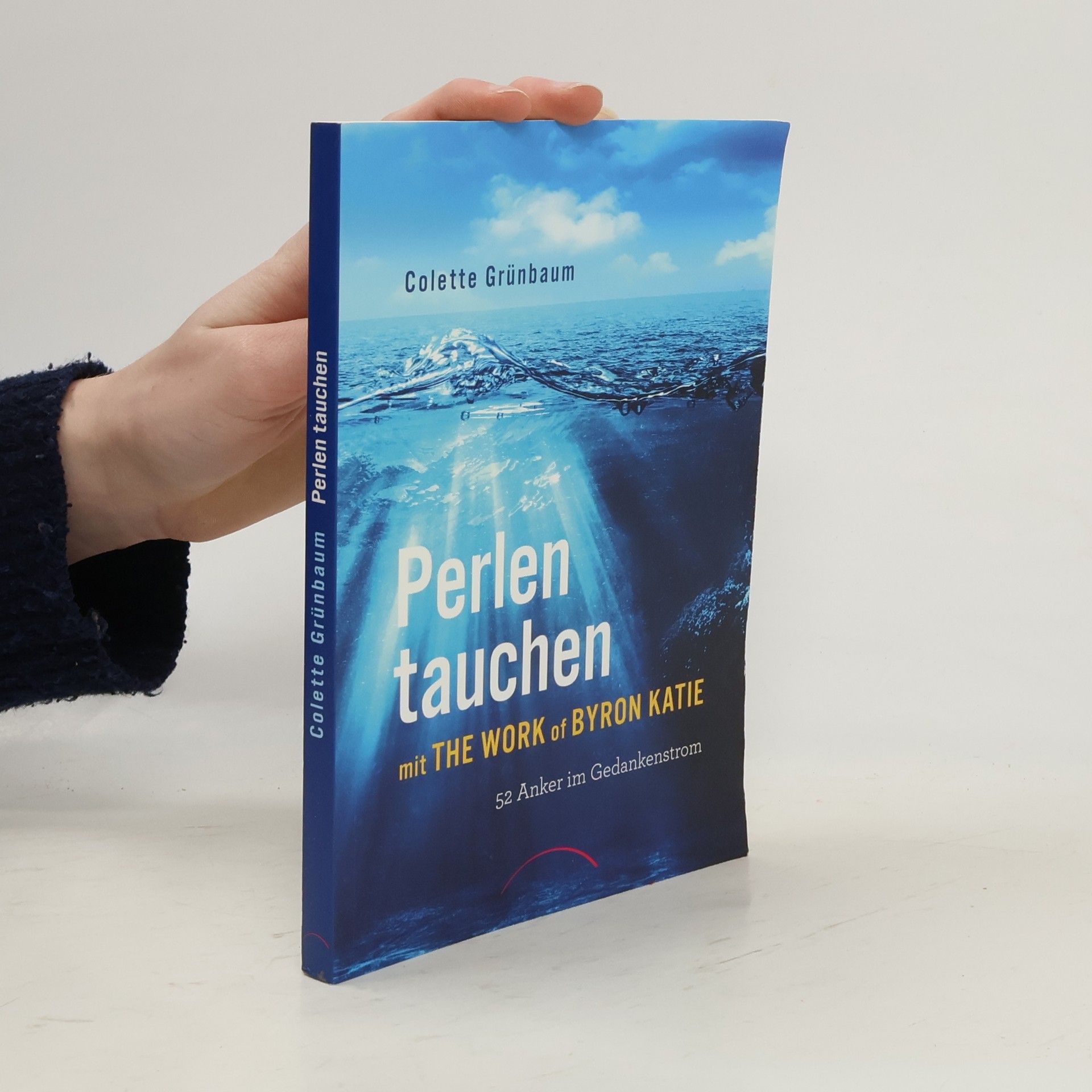 Colette Grünbaum Perlen tauchen mit The Work of Byron Katie