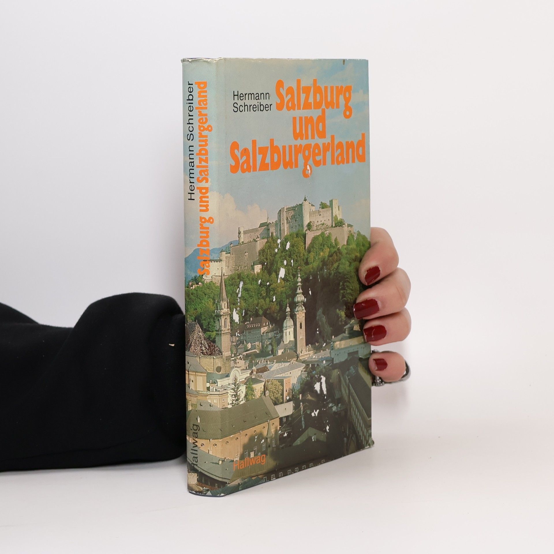 Hermann Schreiber Salzburg und Salzburgerland [Salzburger Land]