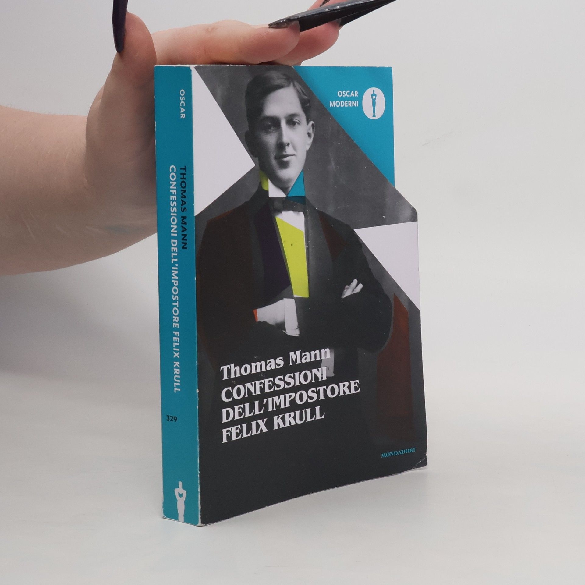 Thomas Mann Oscar Moderni - 329: Confessioni del cavaliere d'industria Felix Krull