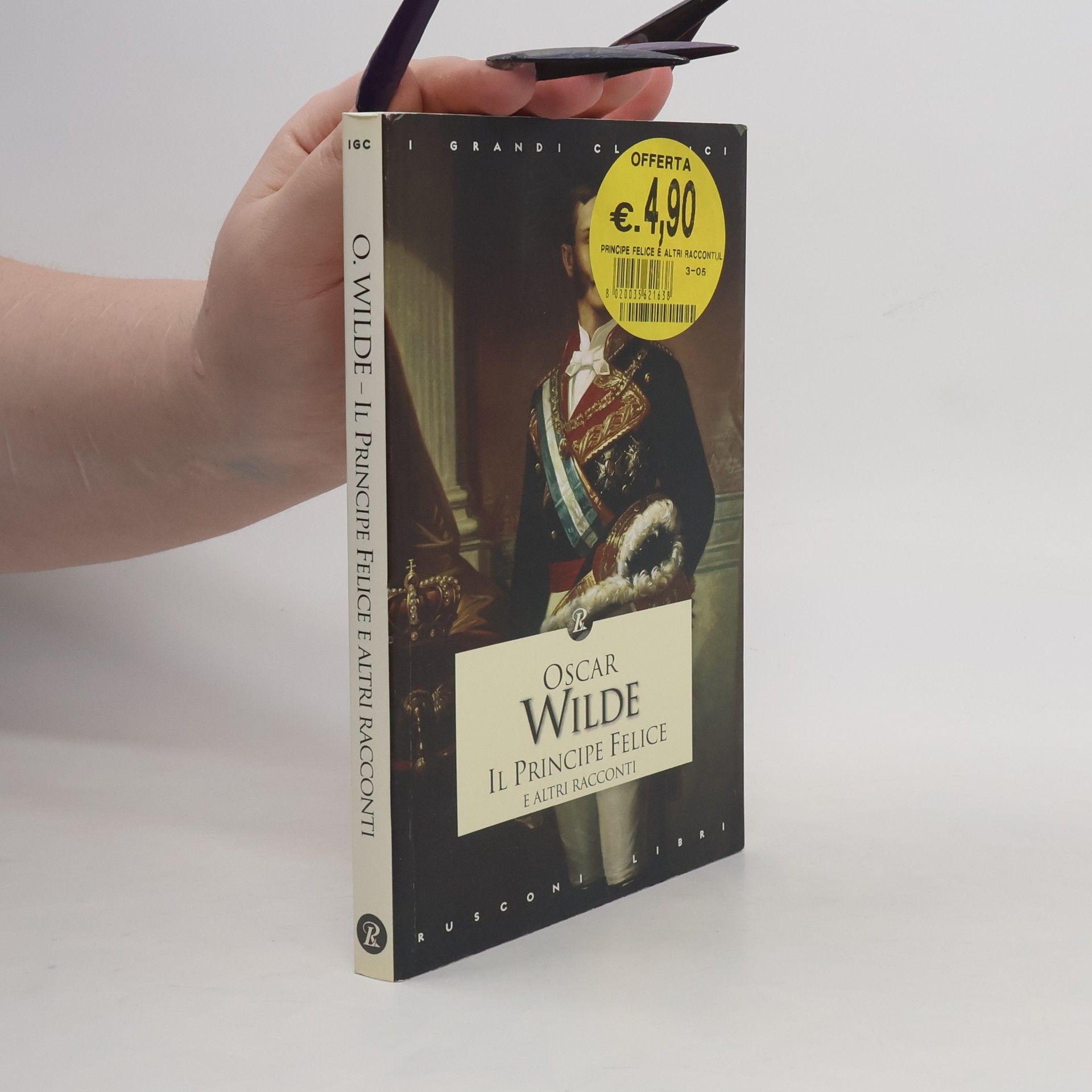 Oscar Wilde I grandi classici: Il principe felice e altri racconti