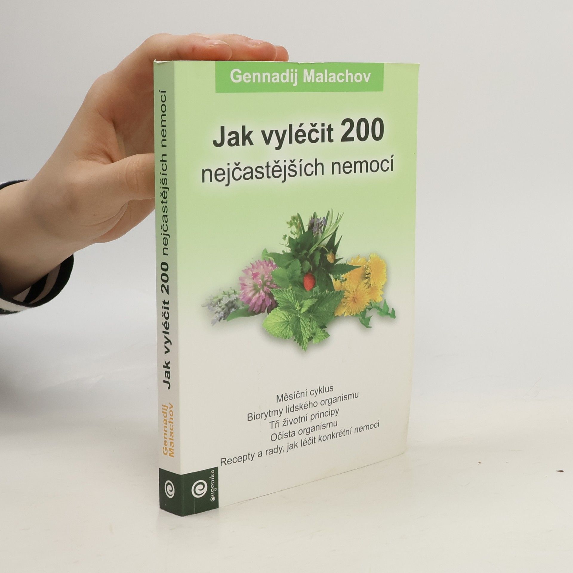 Gennadij Petrovič Malachov Jak vyléčit 200 nejčastějších nemocí