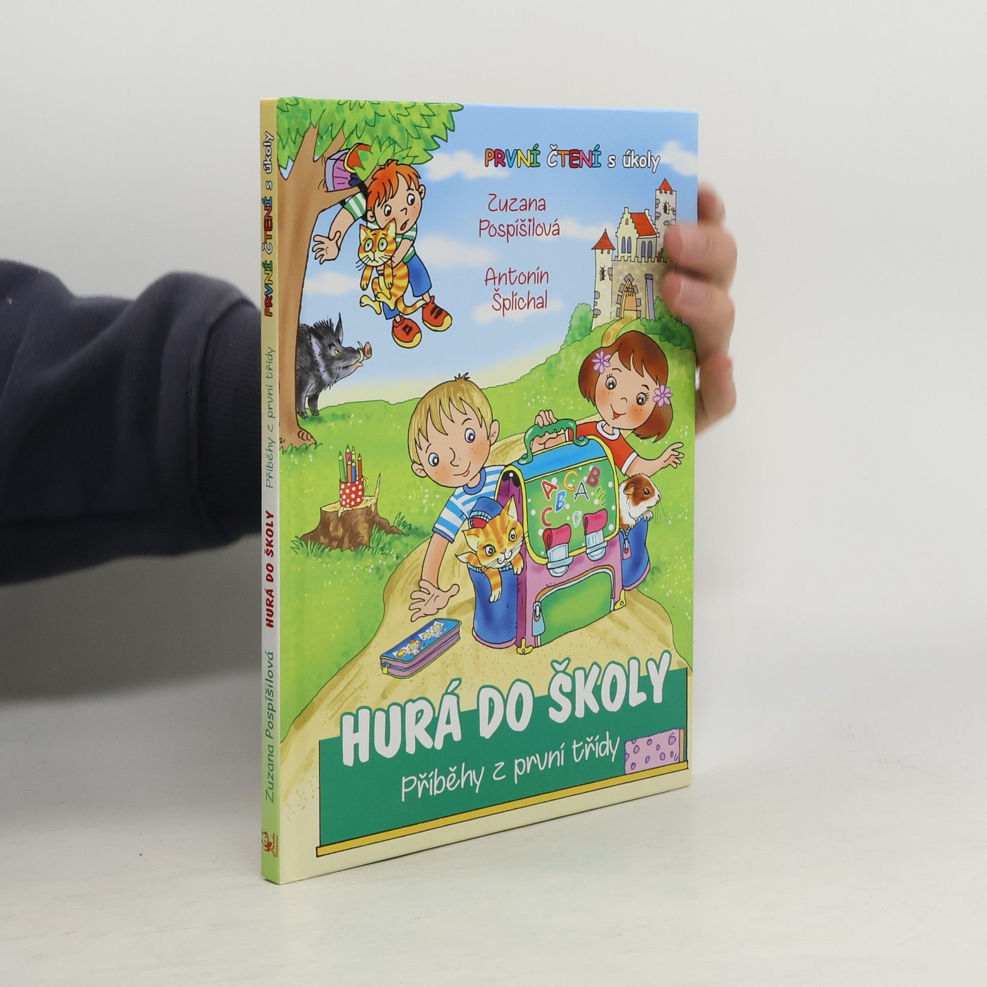 Zuzana Pospíšilová Hurá do školy. Příběhy z první třídy