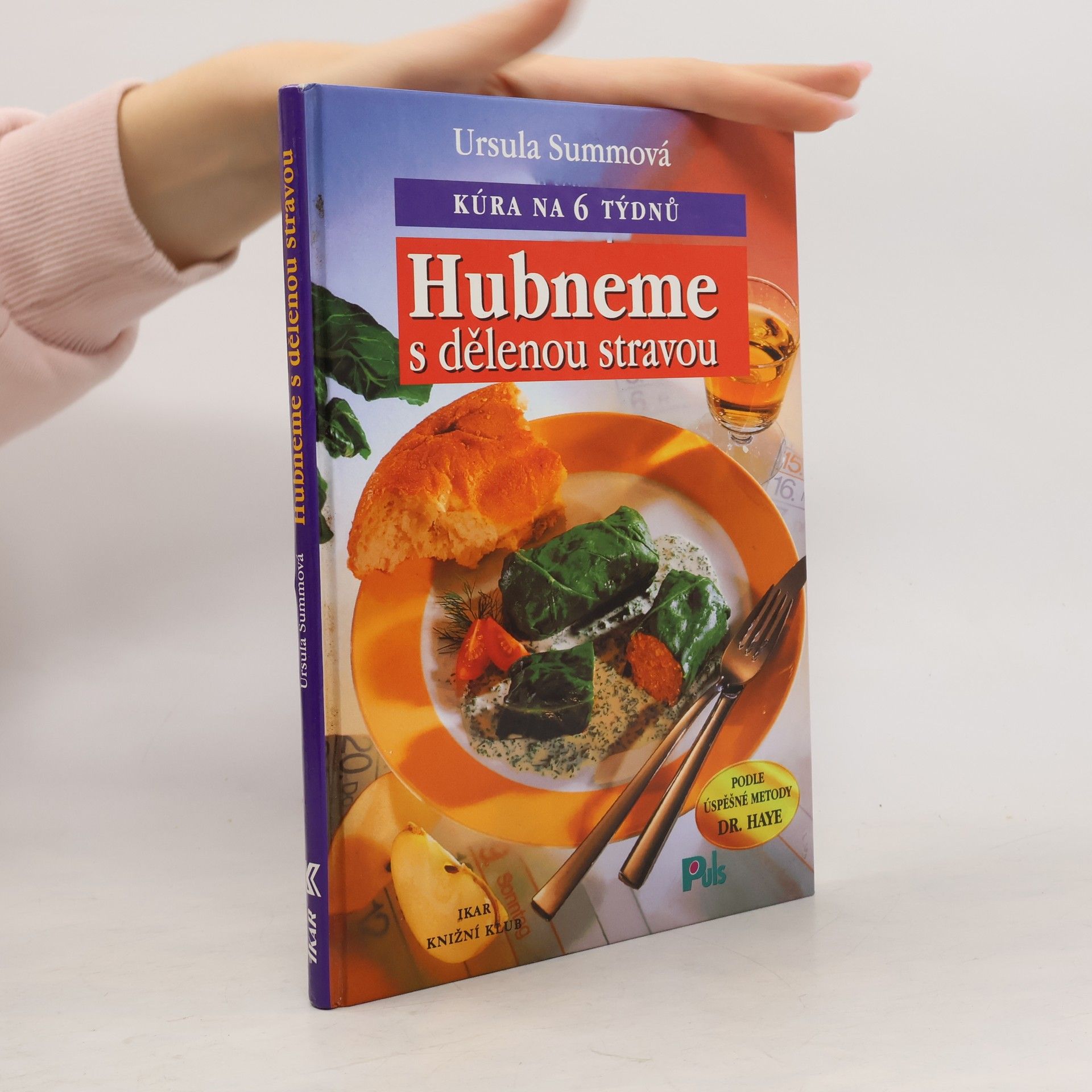 Hubneme s dělenou stravou : kúra na 6 týdnů