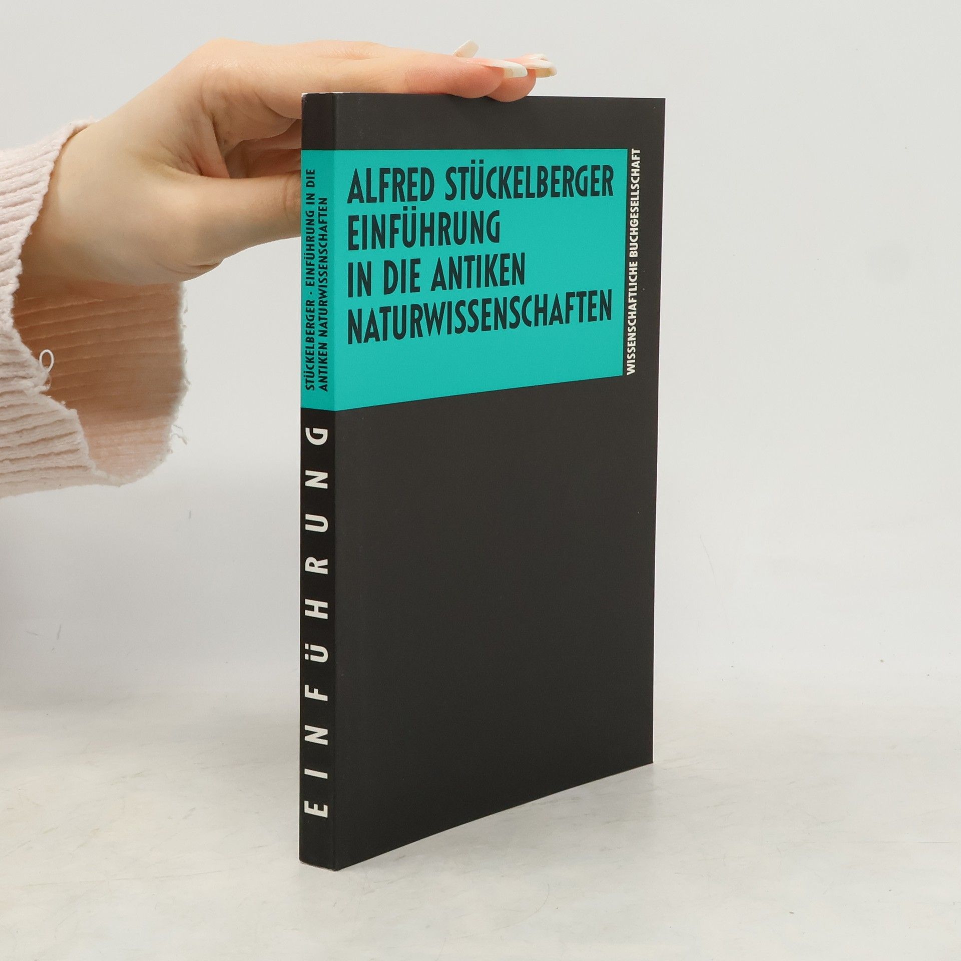 Alfred Stückelberger Einführung in die antiken Naturwissenschaften