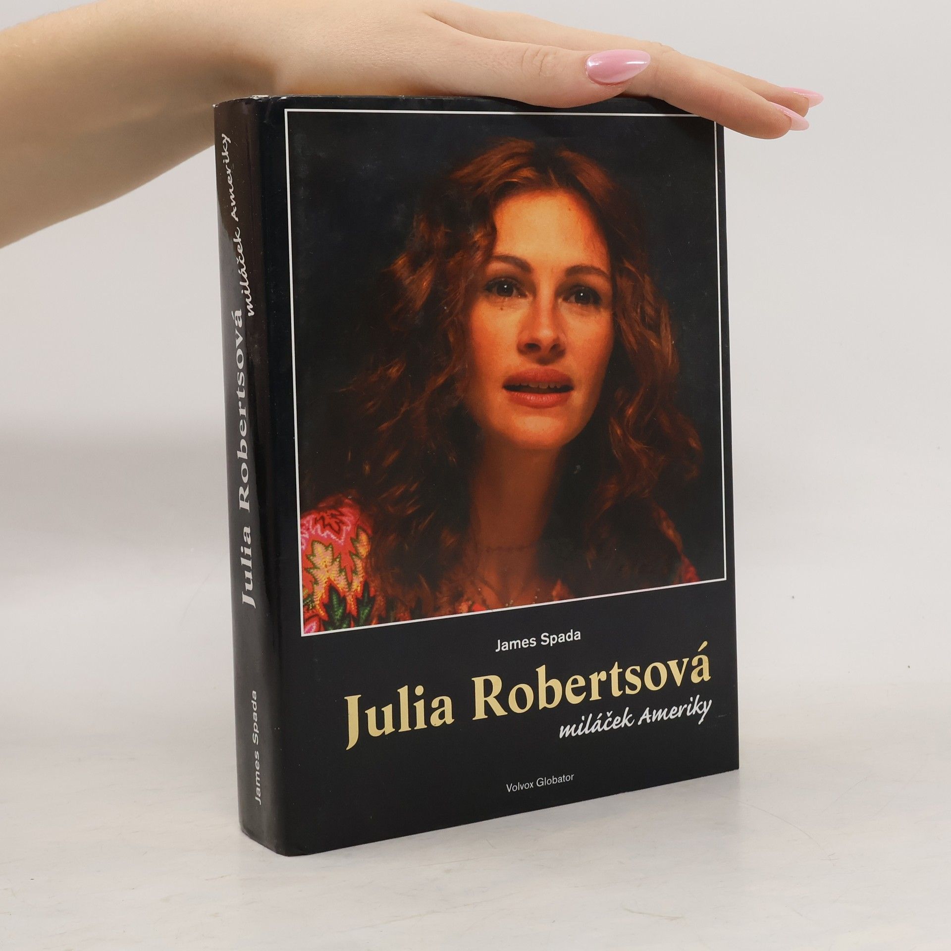 James Spada Julia Robertsová : miláček Ameriky