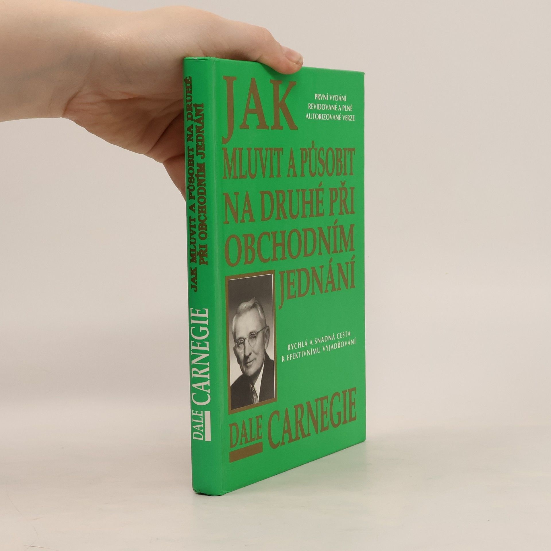 Dale Carnegie Jak mluvit a působit na druhé při obchodním jednání