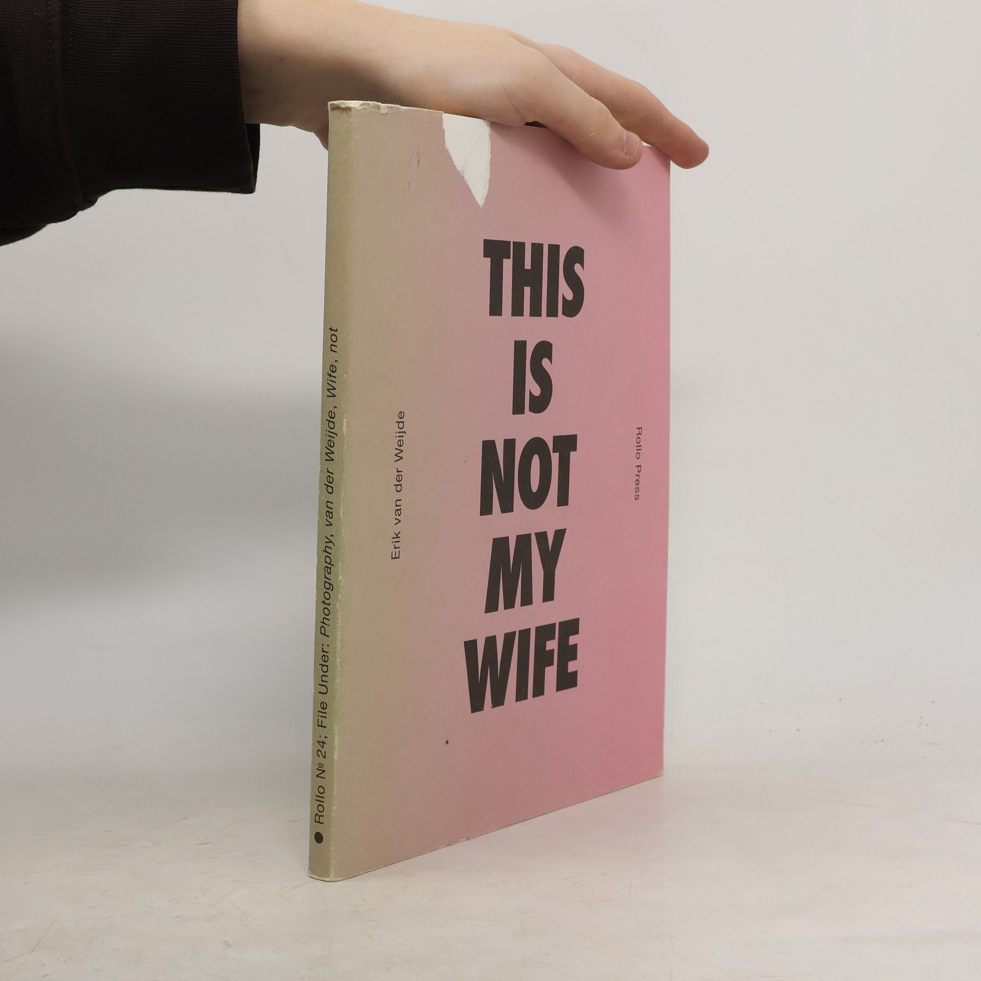 Erik van der Weijde This Is Not My Wife