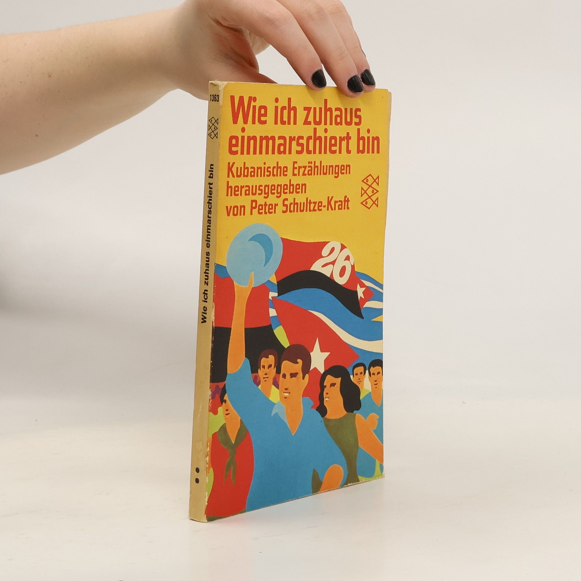 Peter Schultze-Kraft Wie ich zuhaus einmarschiert bin