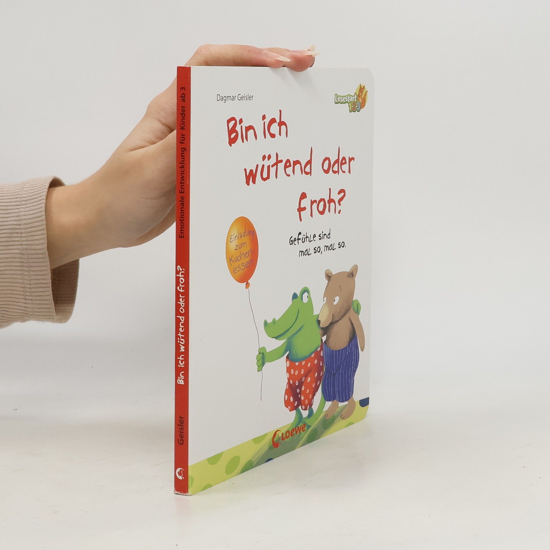 Dagmar Geisler Bin ich wütend oder froh?