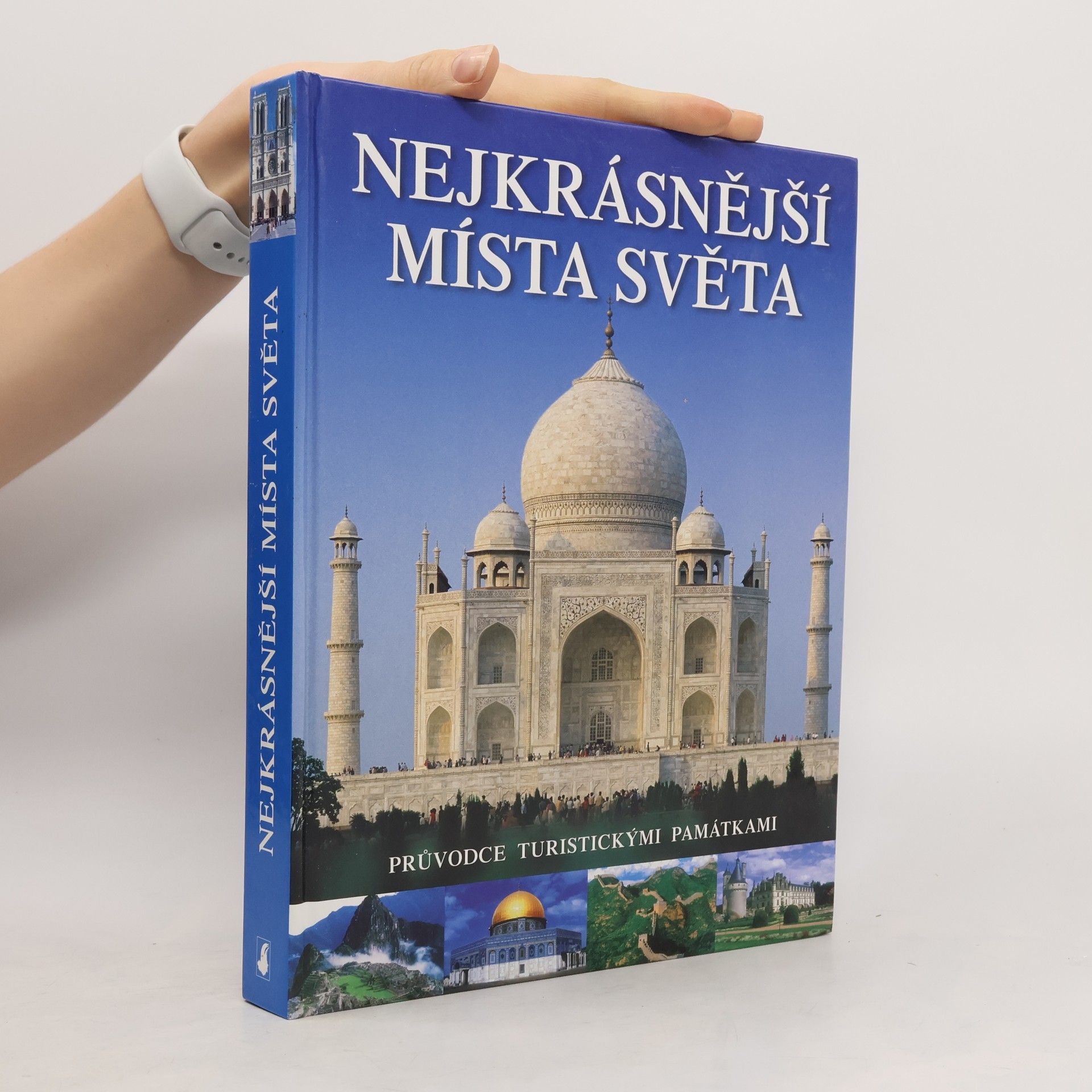 Various authors Nejkrásnější místa světa. Průvodce turistickými památkami