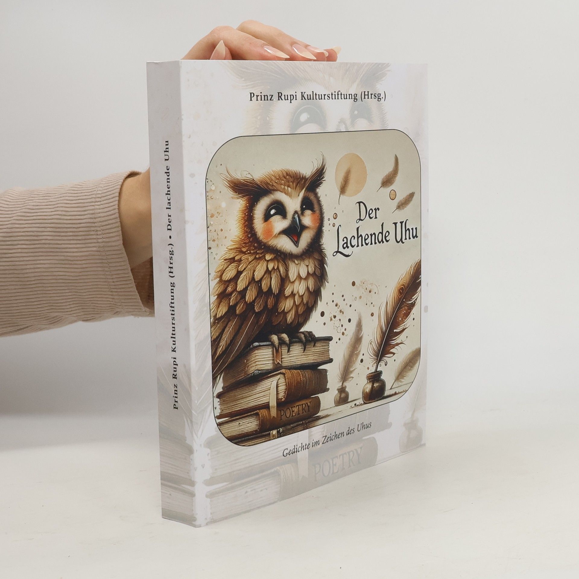 Prinz Rupi Der lachende Uhu: Gedichte im Zeichen des Uhus