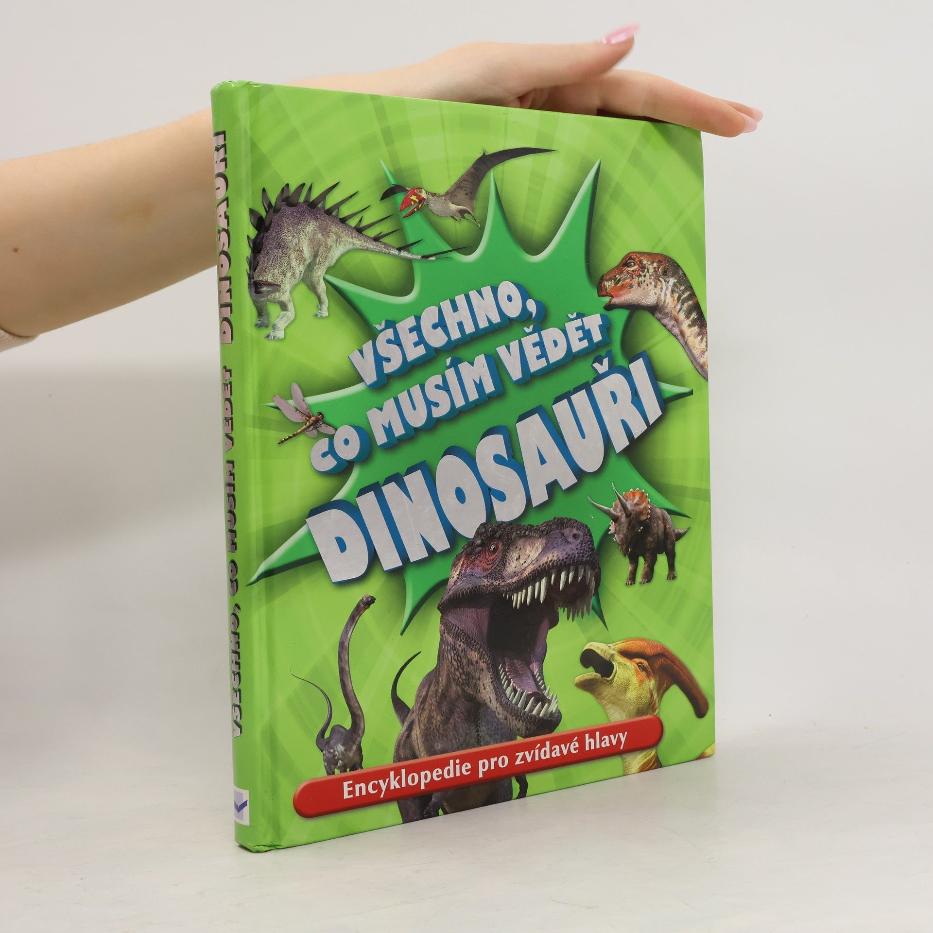 Dougal Dixon Všechno, co musím vědět. Dinosauři