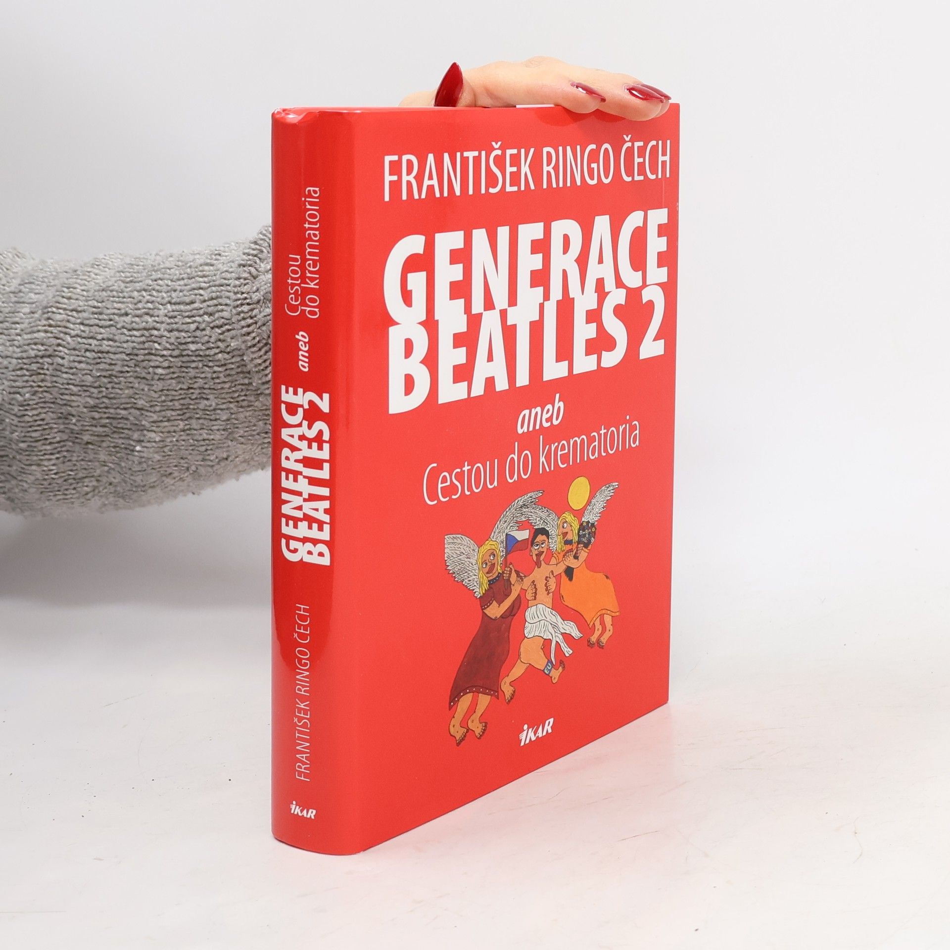 František Ringo Čech Generace Beatles 2, aneb, Cestou do krematoria