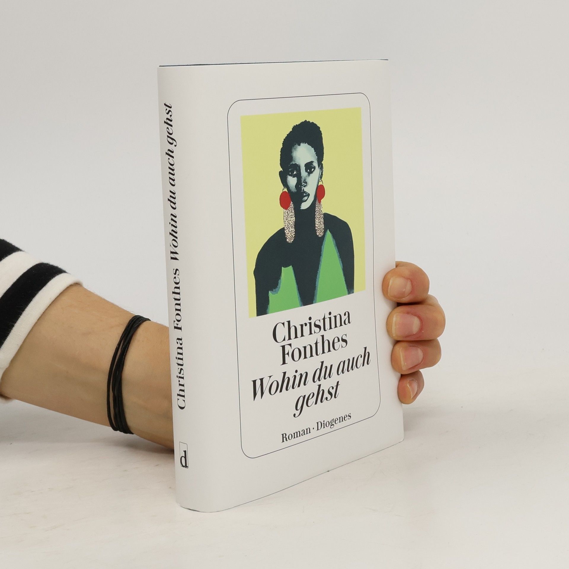 Christina Fonthes Wohin du auch gehst