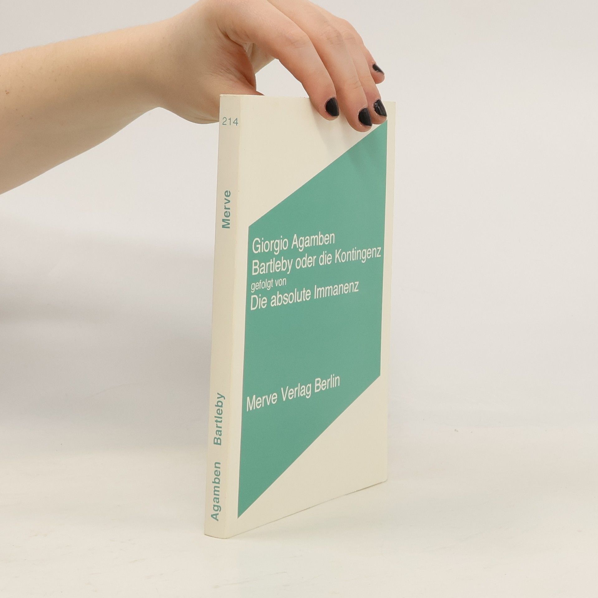 Giorgio Agamben Bartleby oder die Kontingenz gefolgt von Die absolute Immanenz