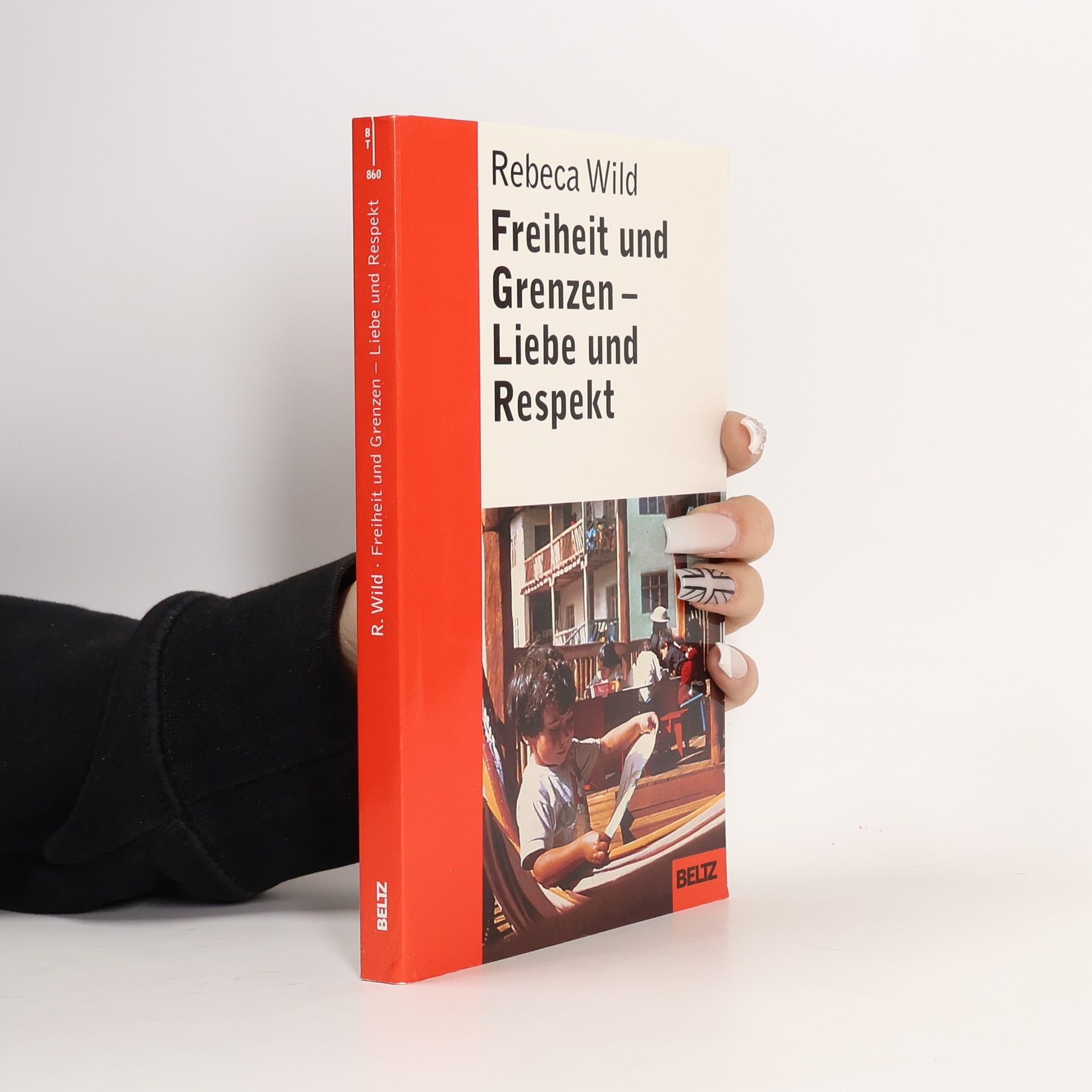 Rebeca Wild Freiheit und Grenzen - Liebe und Respekt