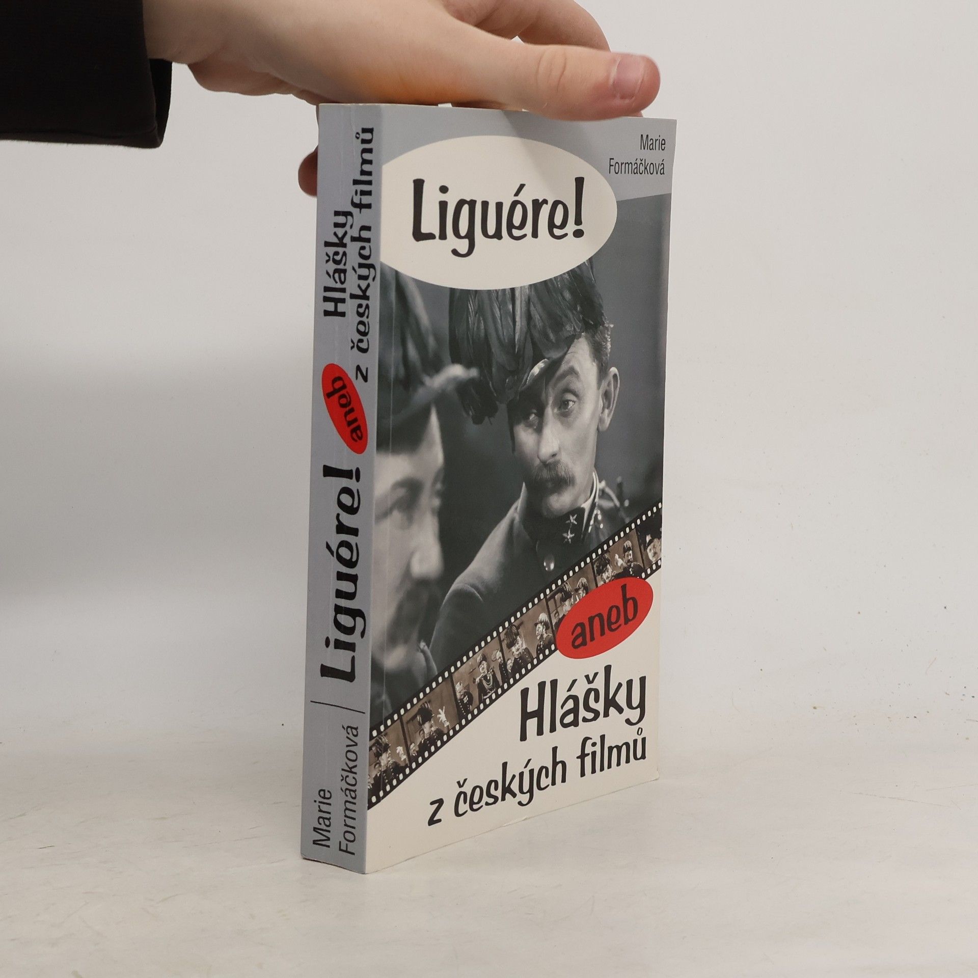 Marie Formáčková Liguére!, aneb, Hlášky z českých filmů