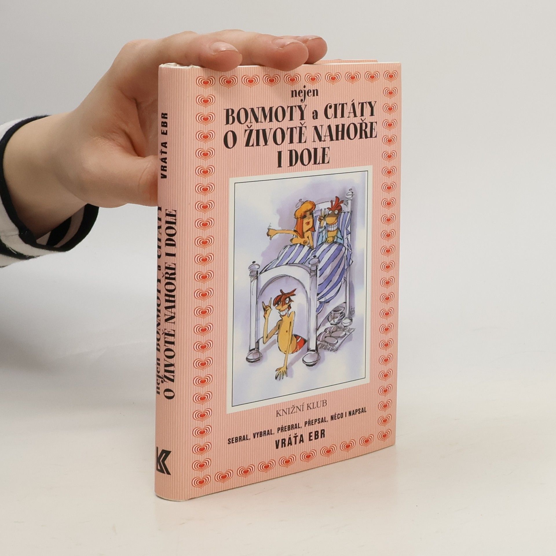 Vratislav Ebr Nejen bonmoty a citáty o životě nahoře i dole