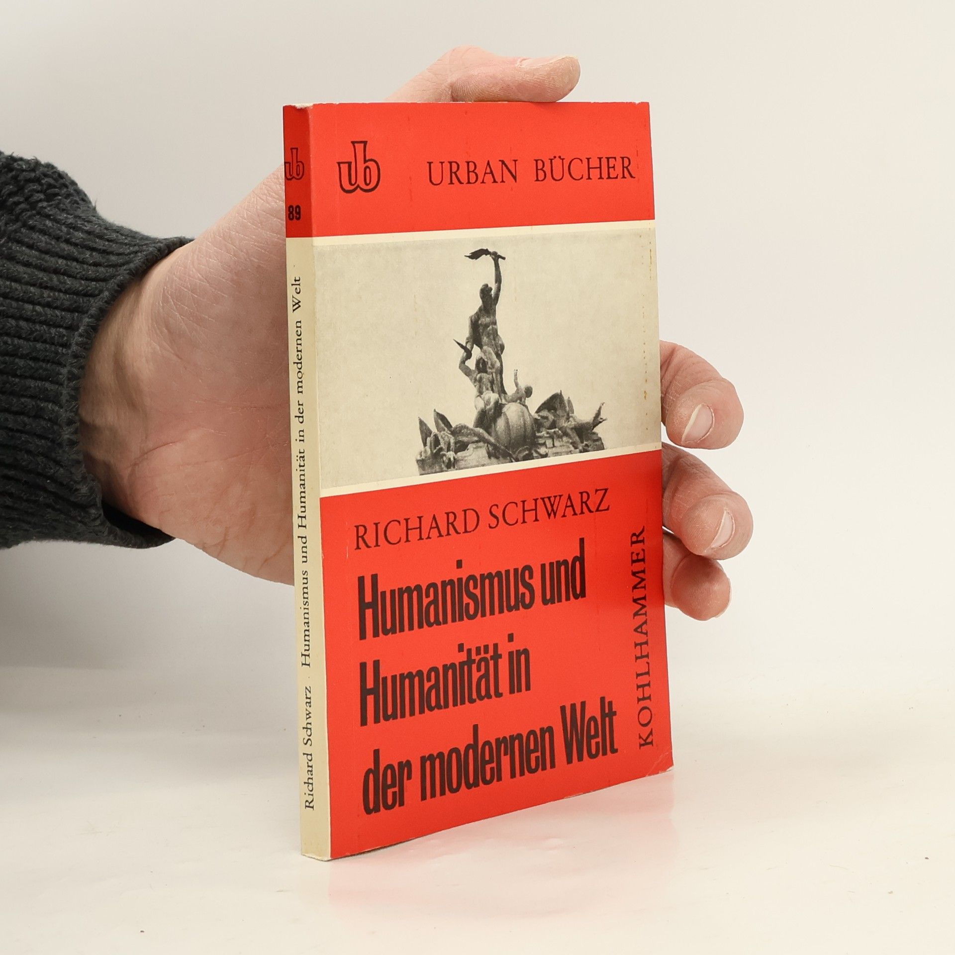 Richard Schwarz Humanismus und Humanität in der modernen Welt 89