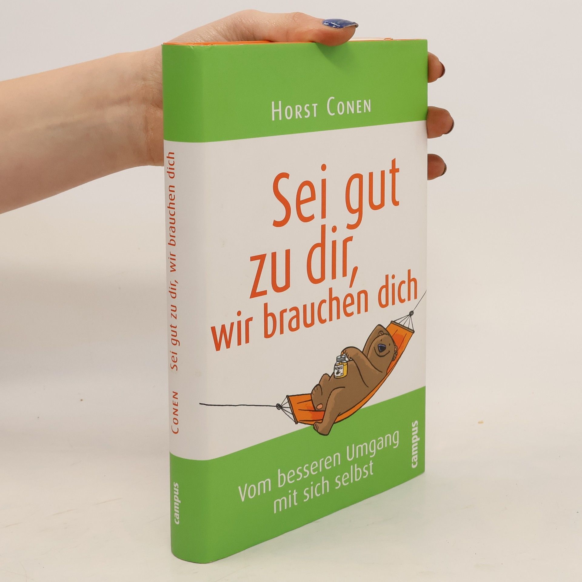 Horst Conen Sei gut zu dir, wir brauchen dich