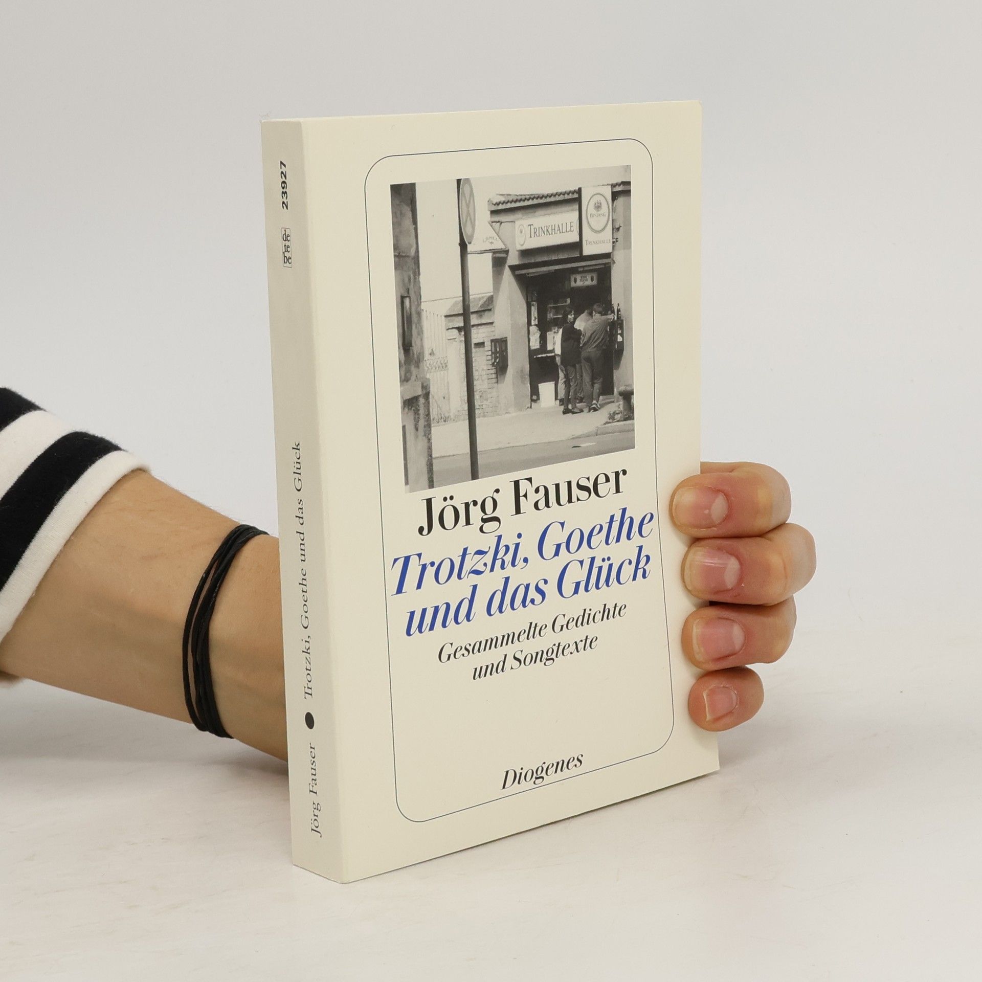 Jörg Fauser Trotzki, Goethe und das Glück