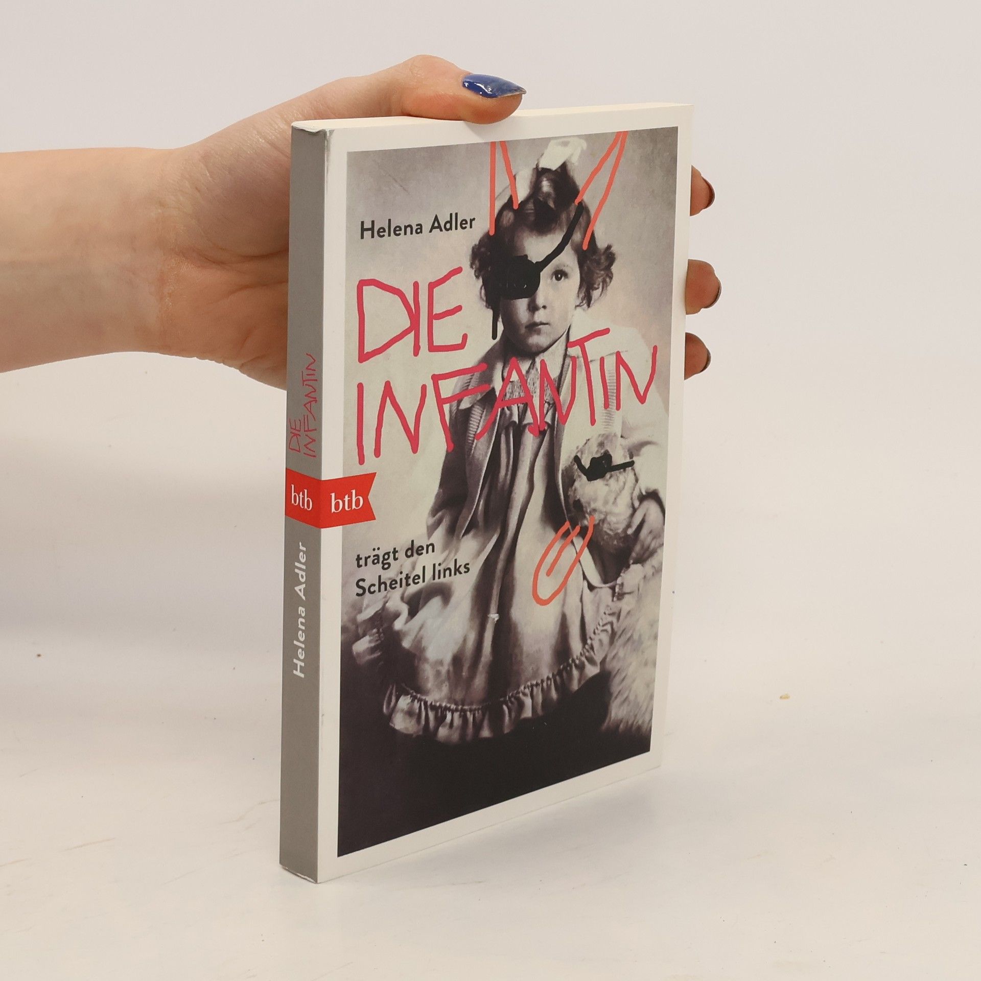 Helena Adler Die Infantin trägt den Scheitel links