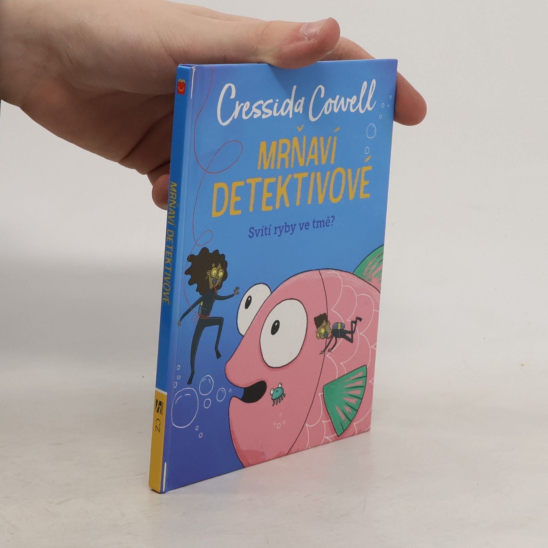 Cressida Cowell Mrňaví detektivové. Svítí ryby ve tmě?