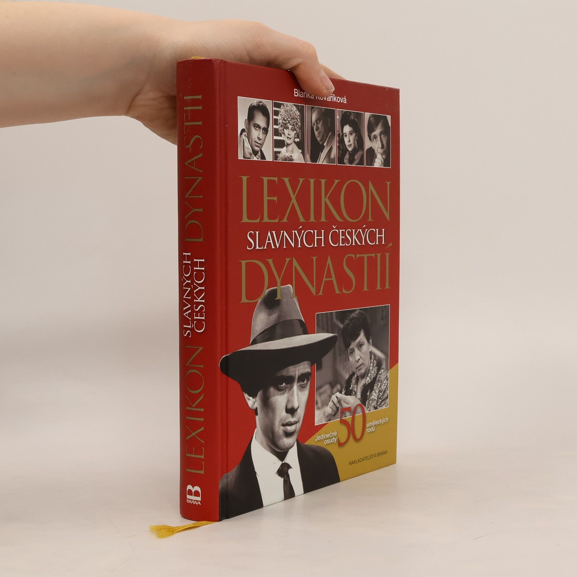 Blanka Kovaříková Lexikon slavných českých dynastií : jedinečné osudy 50 uměleckých rodů