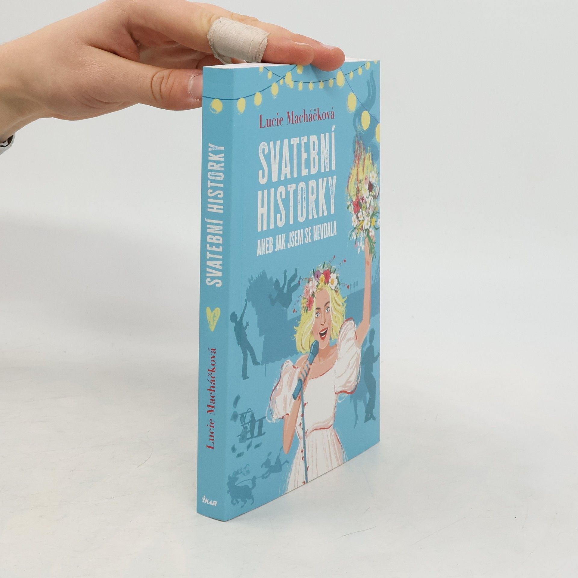 Lucie Macháčková Svatební historky aneb Jak jsem se nevdala
