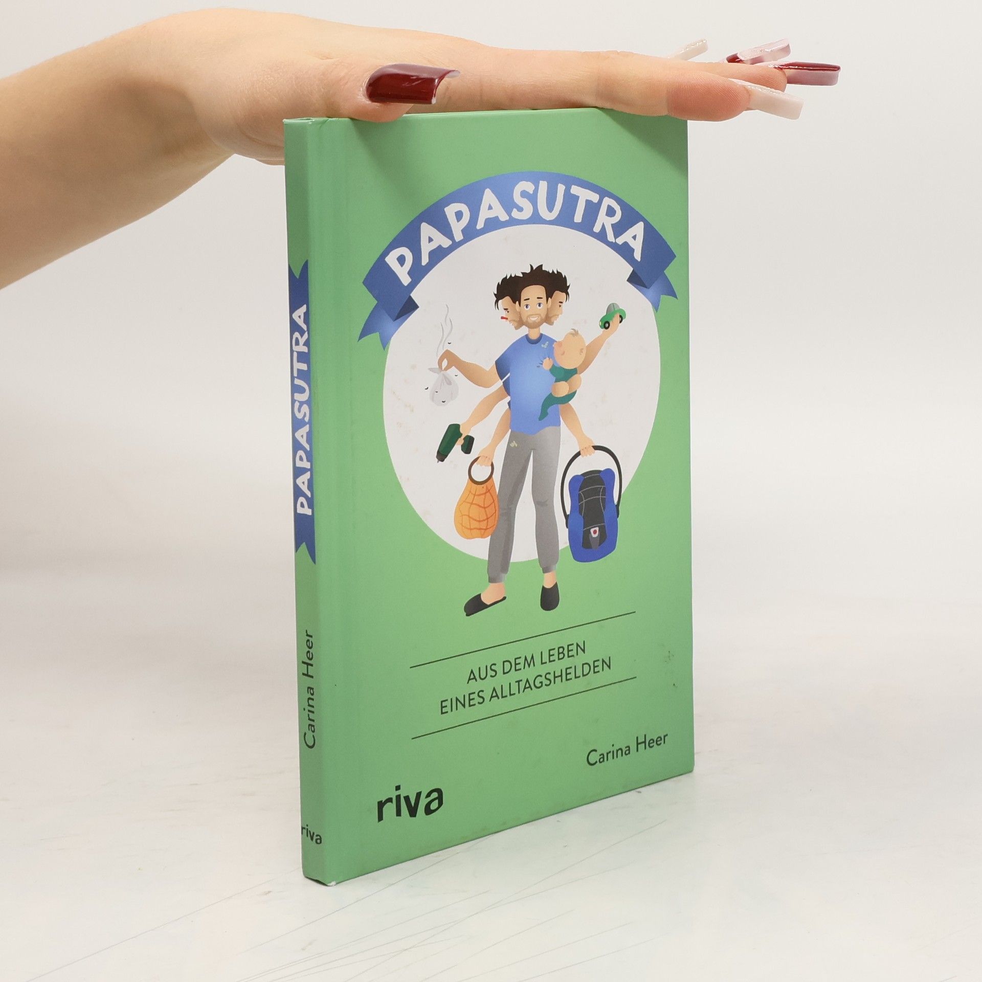 Papasutra. Aus dem Leben eines Alltagshelden