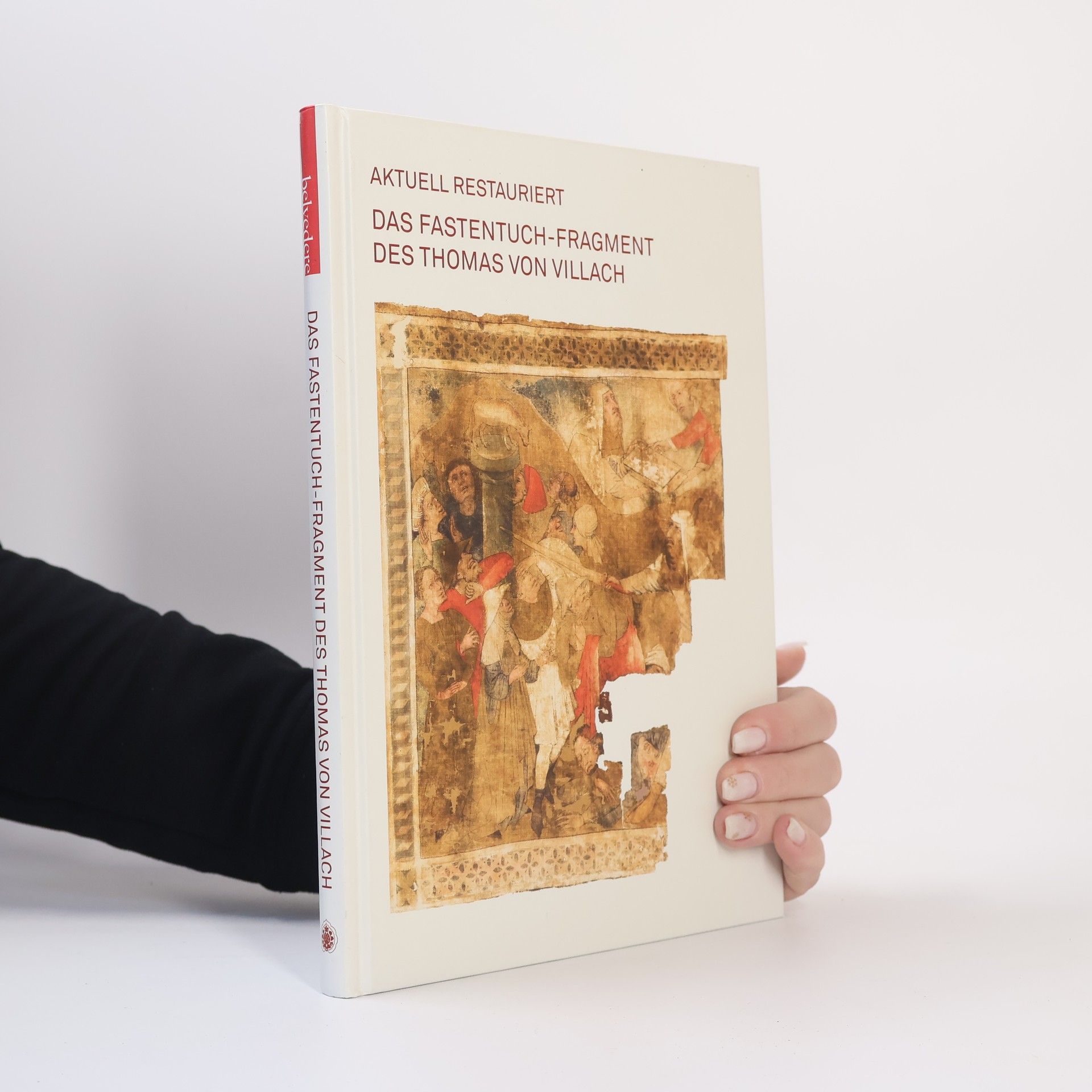 Kolektiv autorů Aktuell Restauriert. Das Fastentuch-Fragment des Thomas von Villach