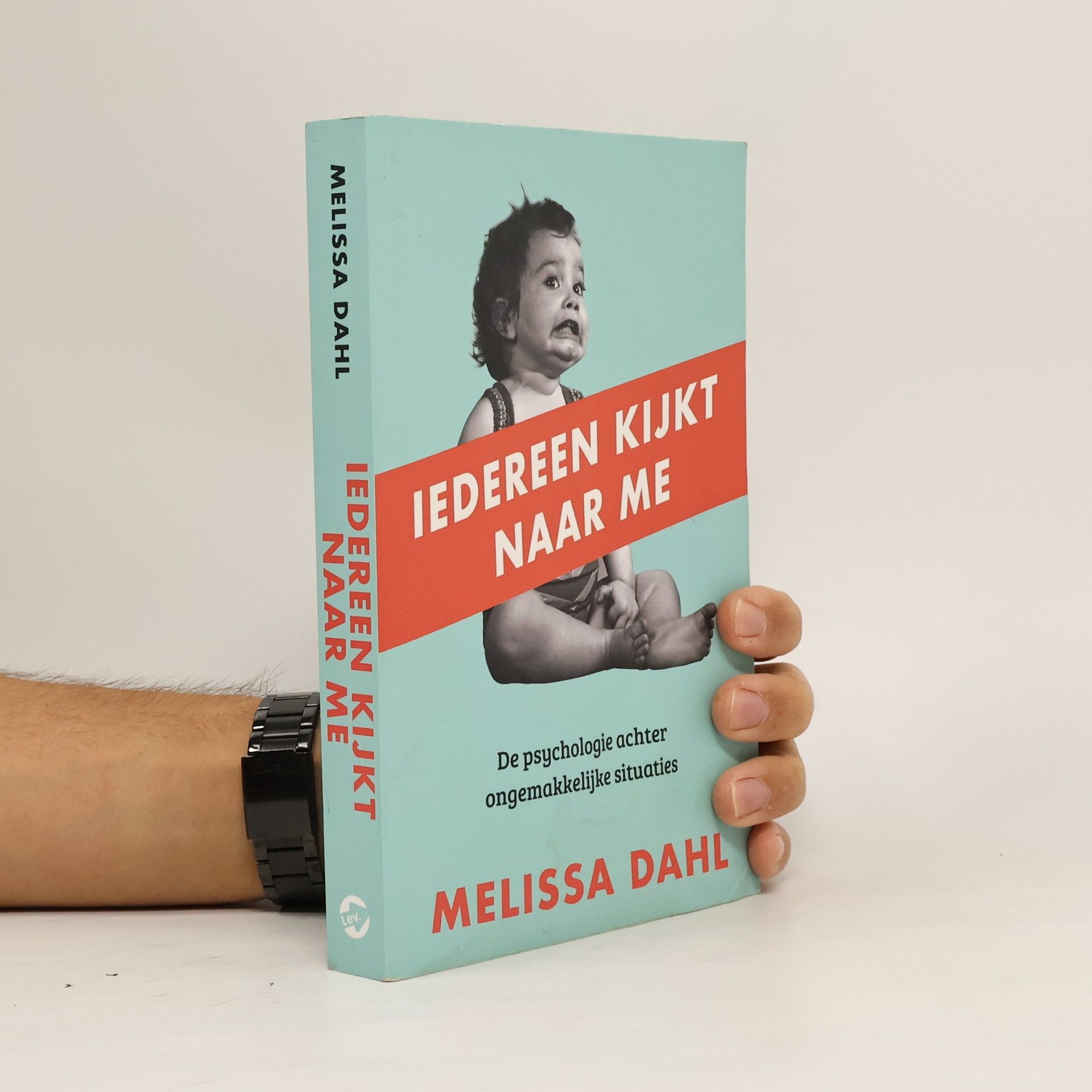 Melissa Dahl Iedereen kijkt naar me: De psychologie achter ongemakkelijke situaties