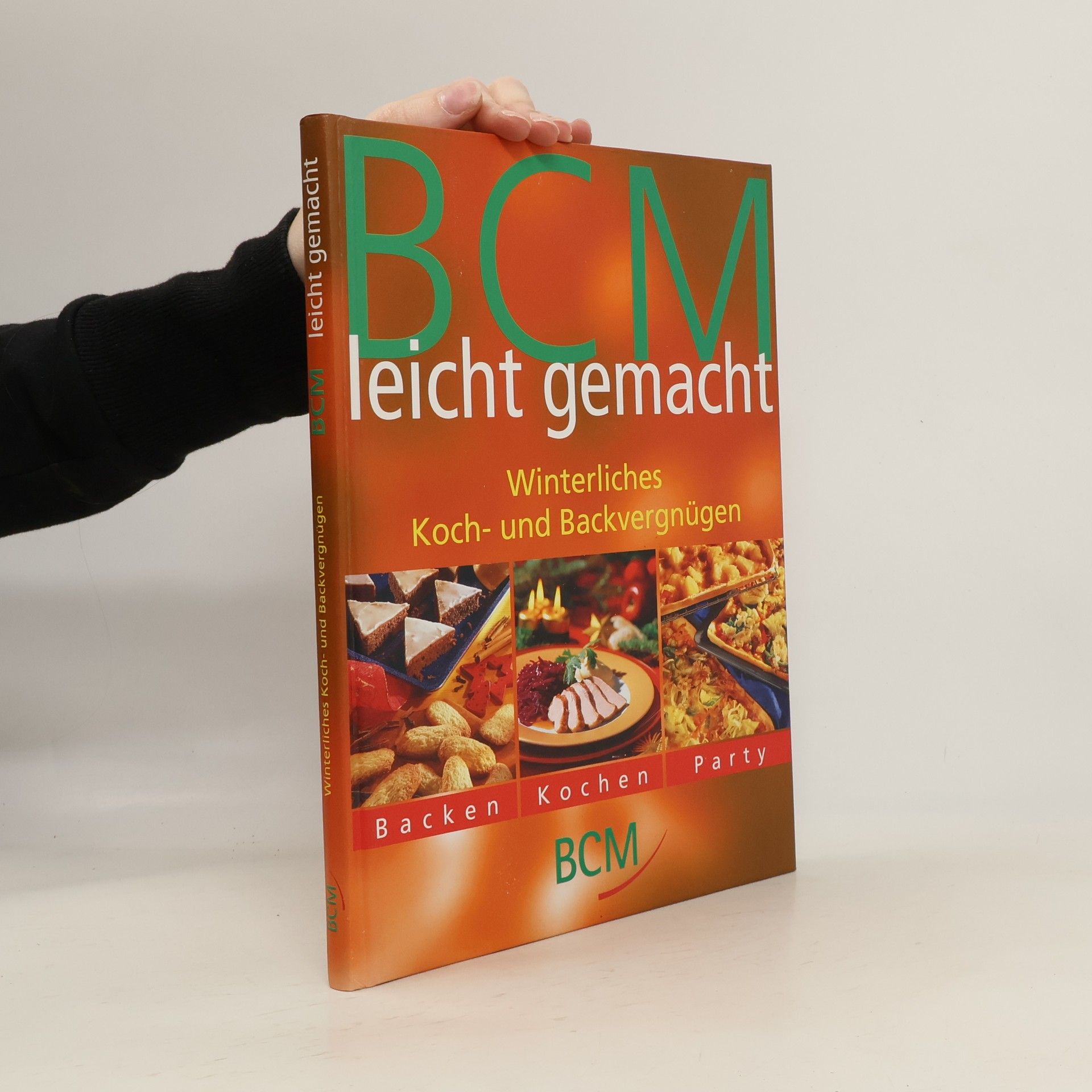 Autorenkollektiv BCM leicht gemacht: Winterliches Koch- und Backvergnügen