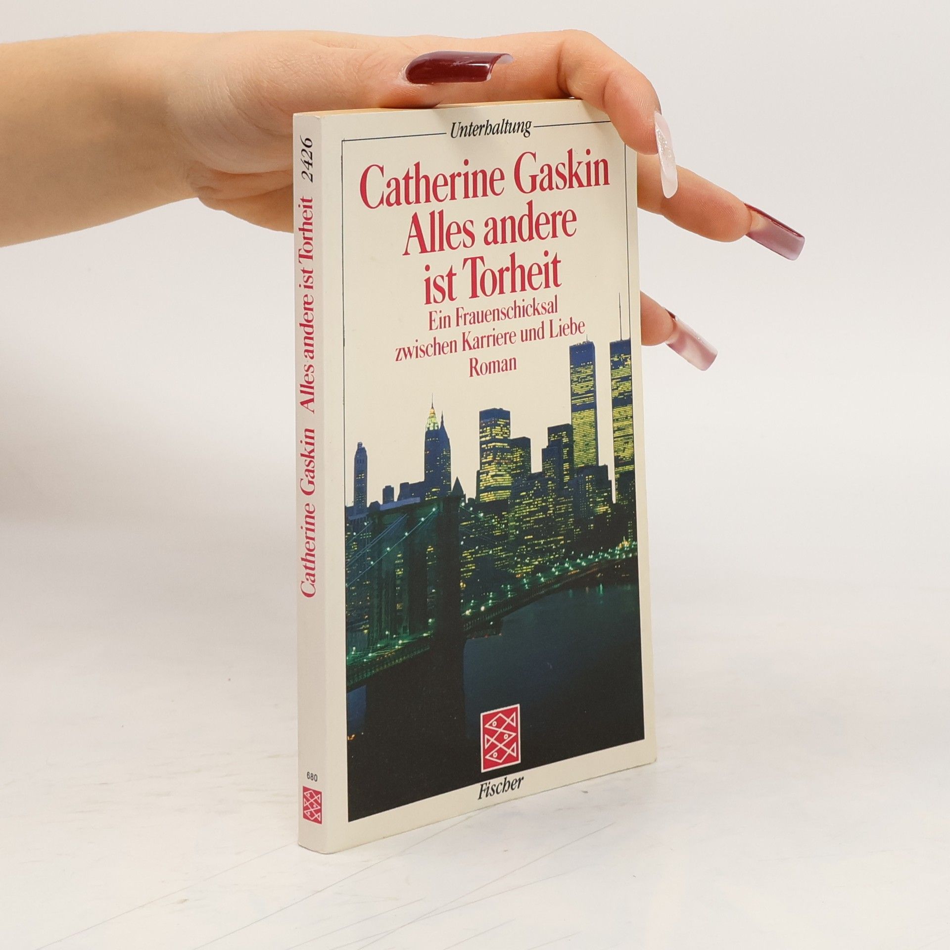 Catherine Gaskin Alles andere ist Torheit