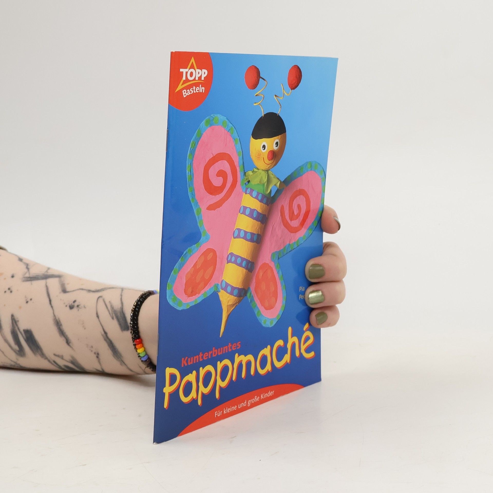 Pia Pedevilla Kunterbuntes Pappmaché