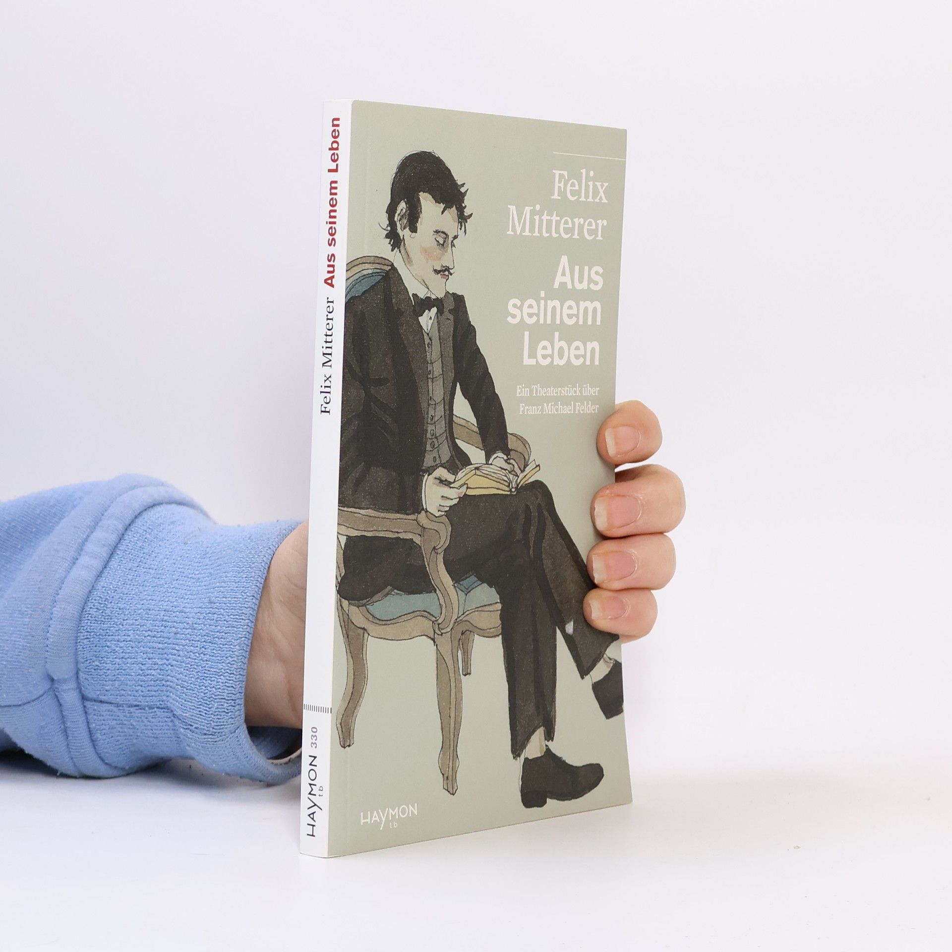 Felix Mitterer Aus seinem Leben