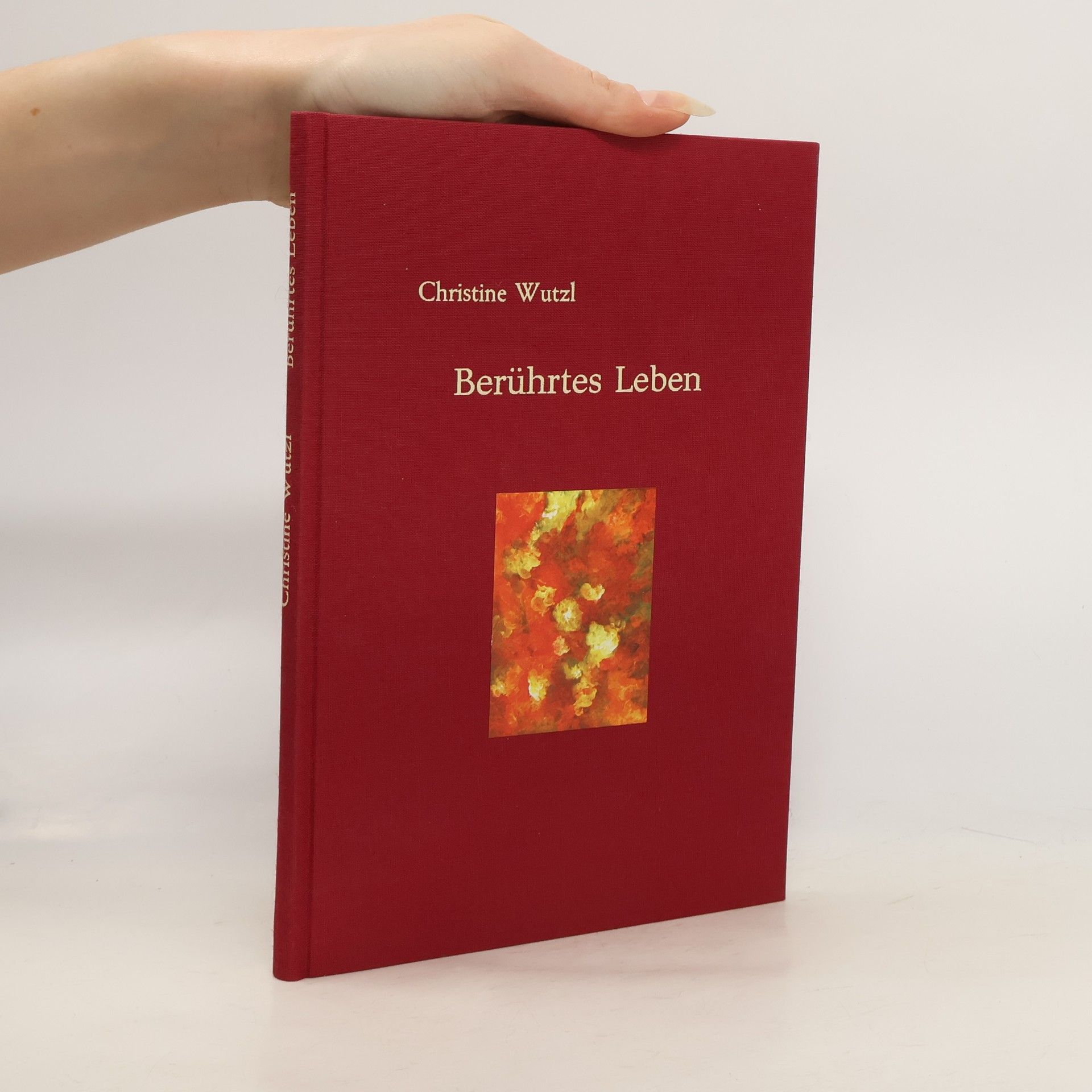 Christine Wutzl Berührtes Leben