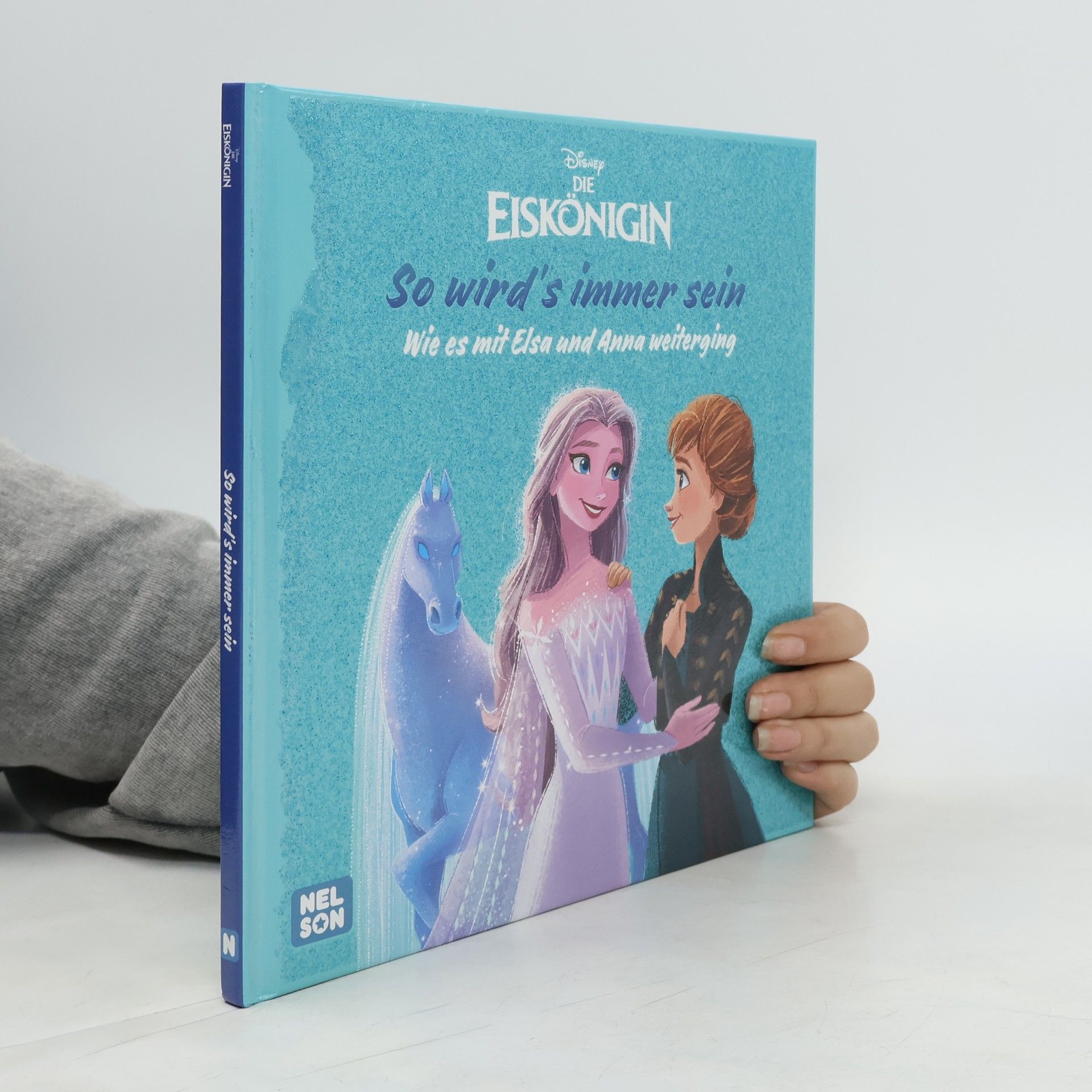 Nelson Verlag Disney Eiskönigin: So wird's immer sein - Wie es mit Elsa und Anna weiterging