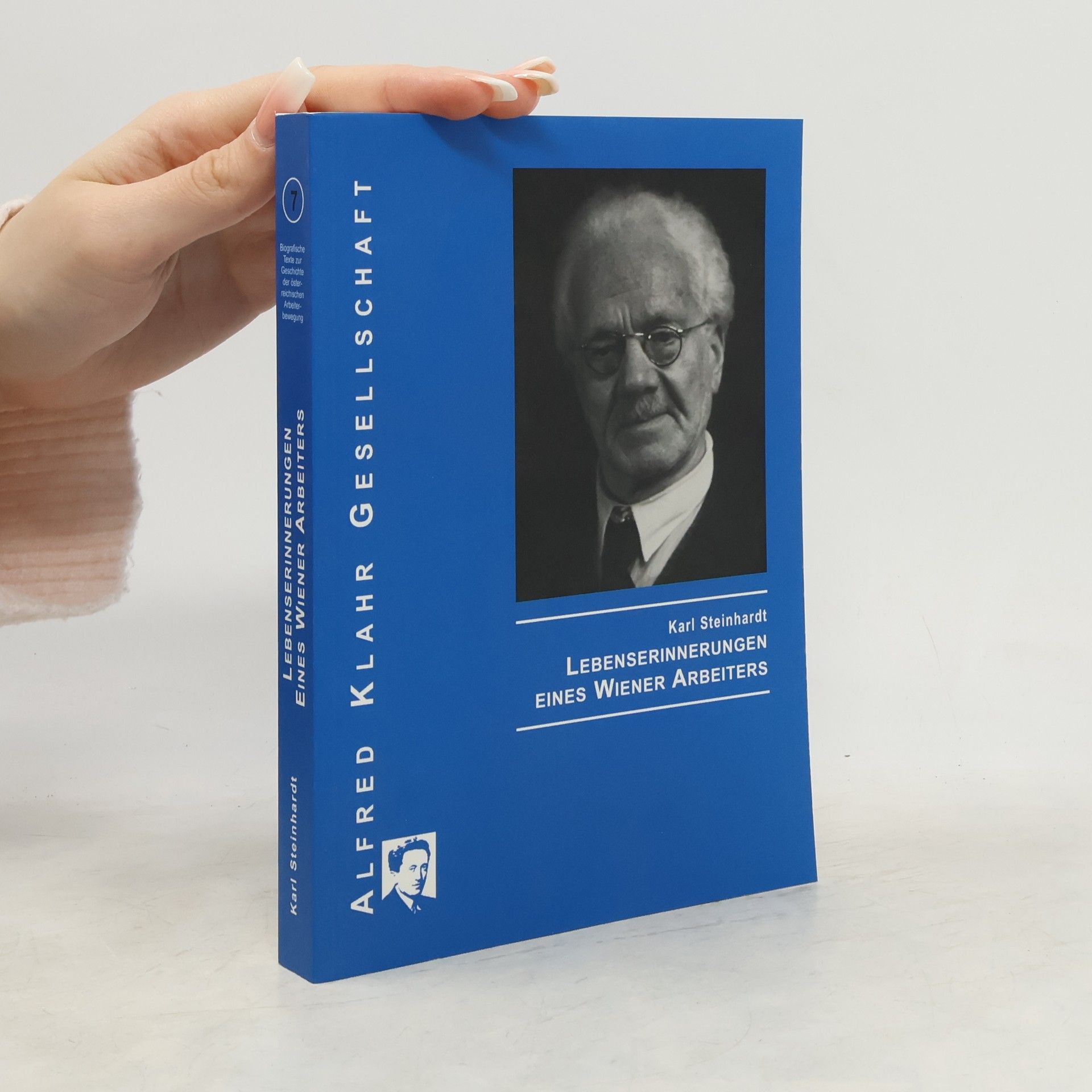 Karl Steinhardt Lebenserinnerungen eines Wiener Arbeiters